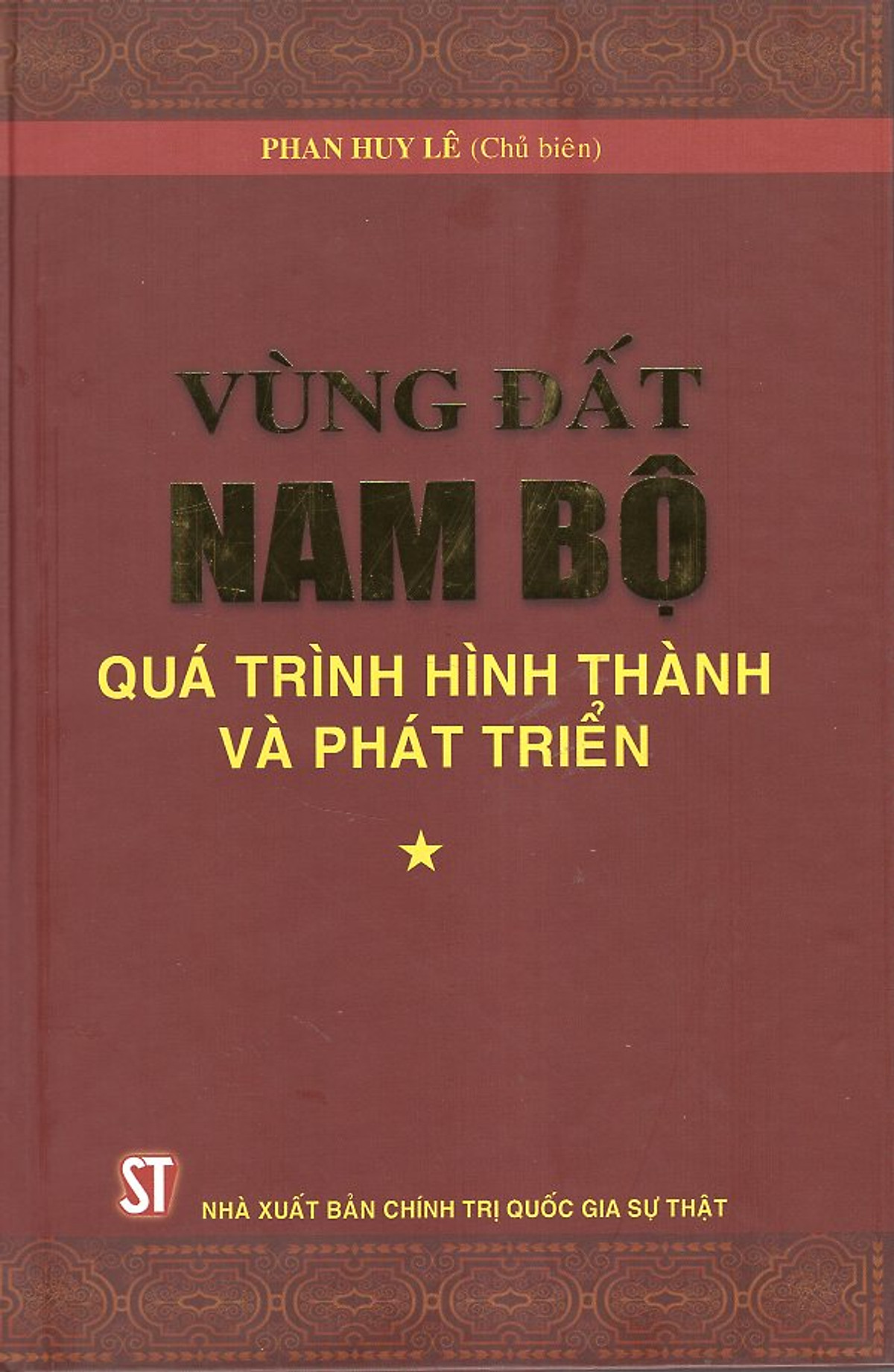 Vùng Đất Nam Bộ - Quá Trinh Hình Thành Và Phát Triển (Tập I, II)