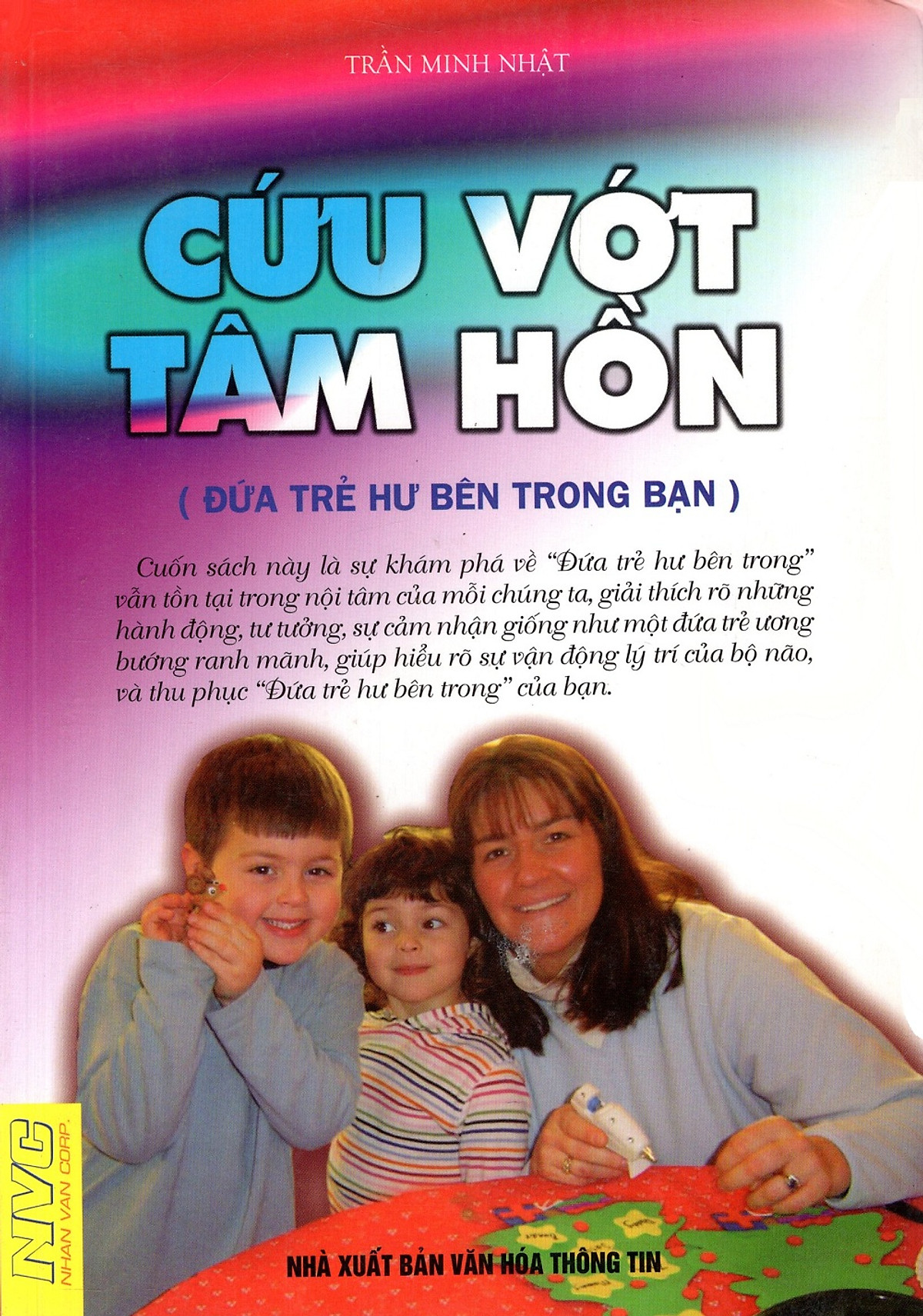 Cứu Vớt Tâm Hồn (Đứa Trẻ Hư Bên Trong Bạn)