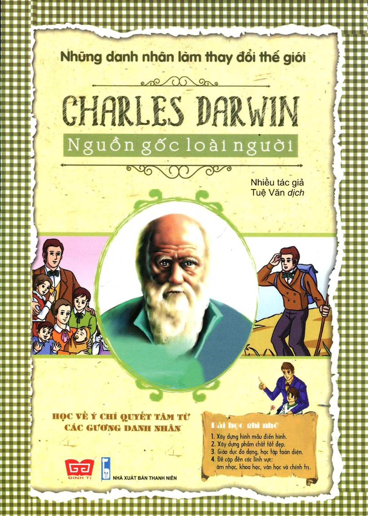 Những Danh Nhân Làm Thay Đổi Thế Giới - Charles Darwin Nguồn Gốc Loài Người