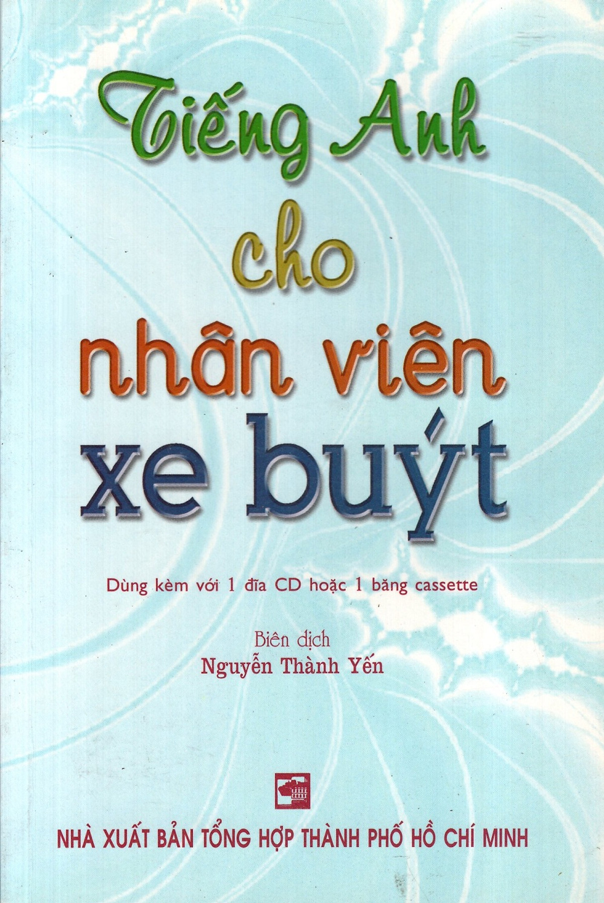 Tiếng Anh Cho Nhân Viên Xe Buýt (Không Kèm CD)