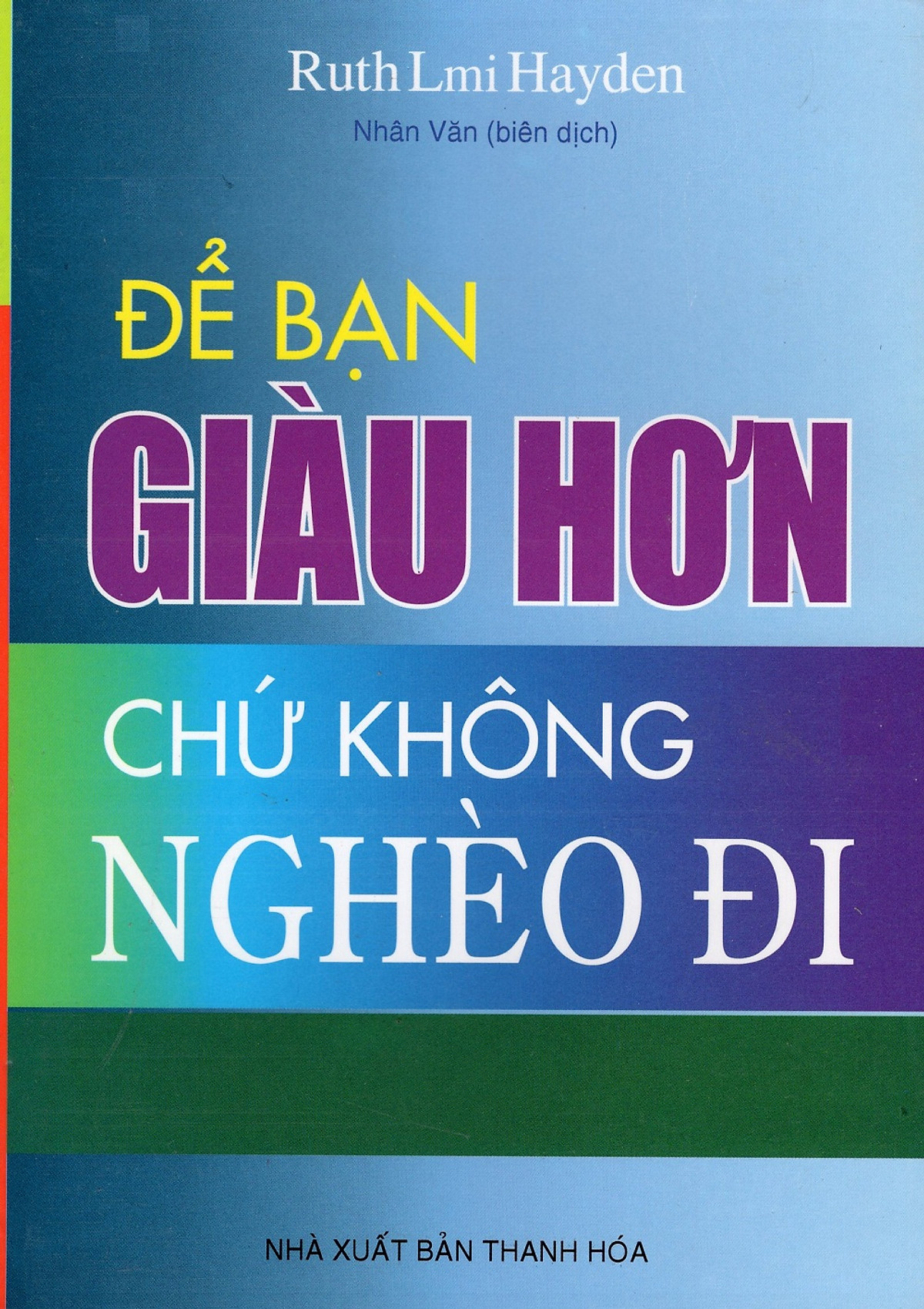 Để Bạn Giàu Hơn Chứ Không Nghèo Đi