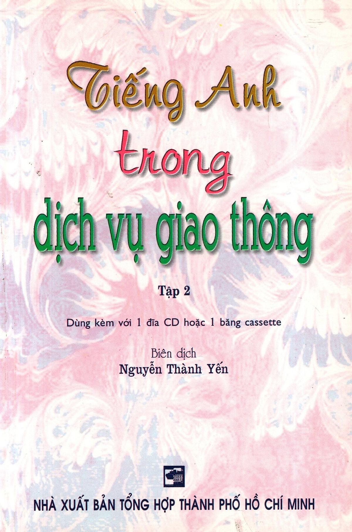 Tiếng Anh Trong Dịch Vụ Giao Thông - Tập 2 (Không Kèm CD)