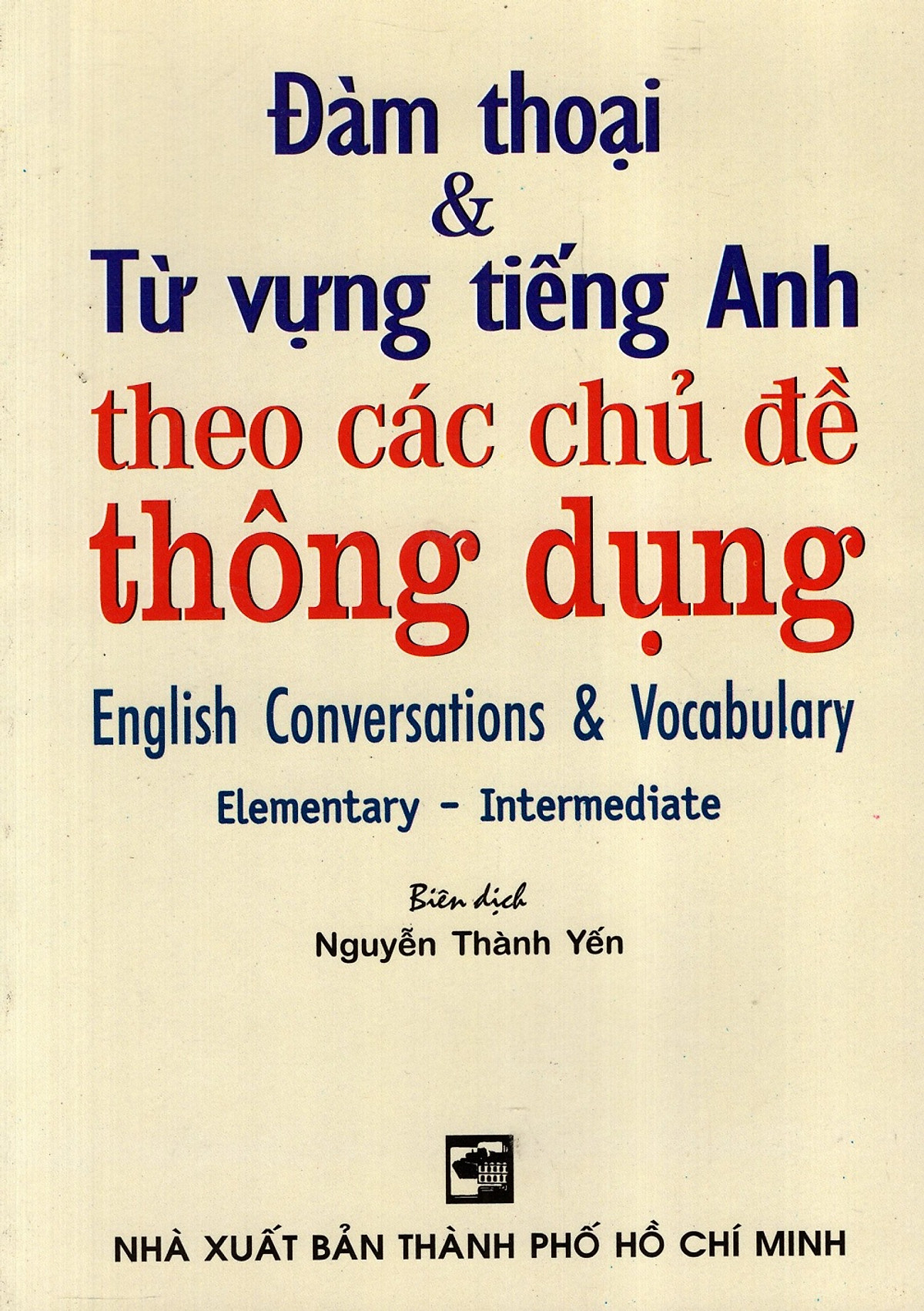 Đàm Thoại & Từ Vựng Tiếng Anh Theo Các Chủ Đề Thông Dụng
