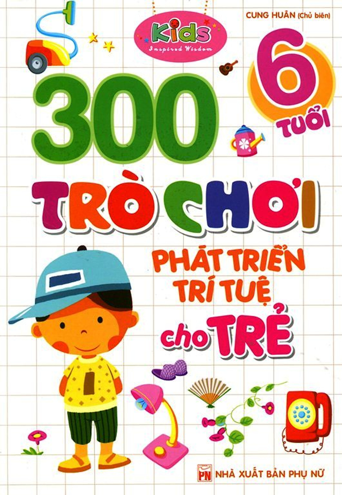 300 Trò Chơi Phát Triển Trí Tuệ Cho Trẻ (6 Tuổi)