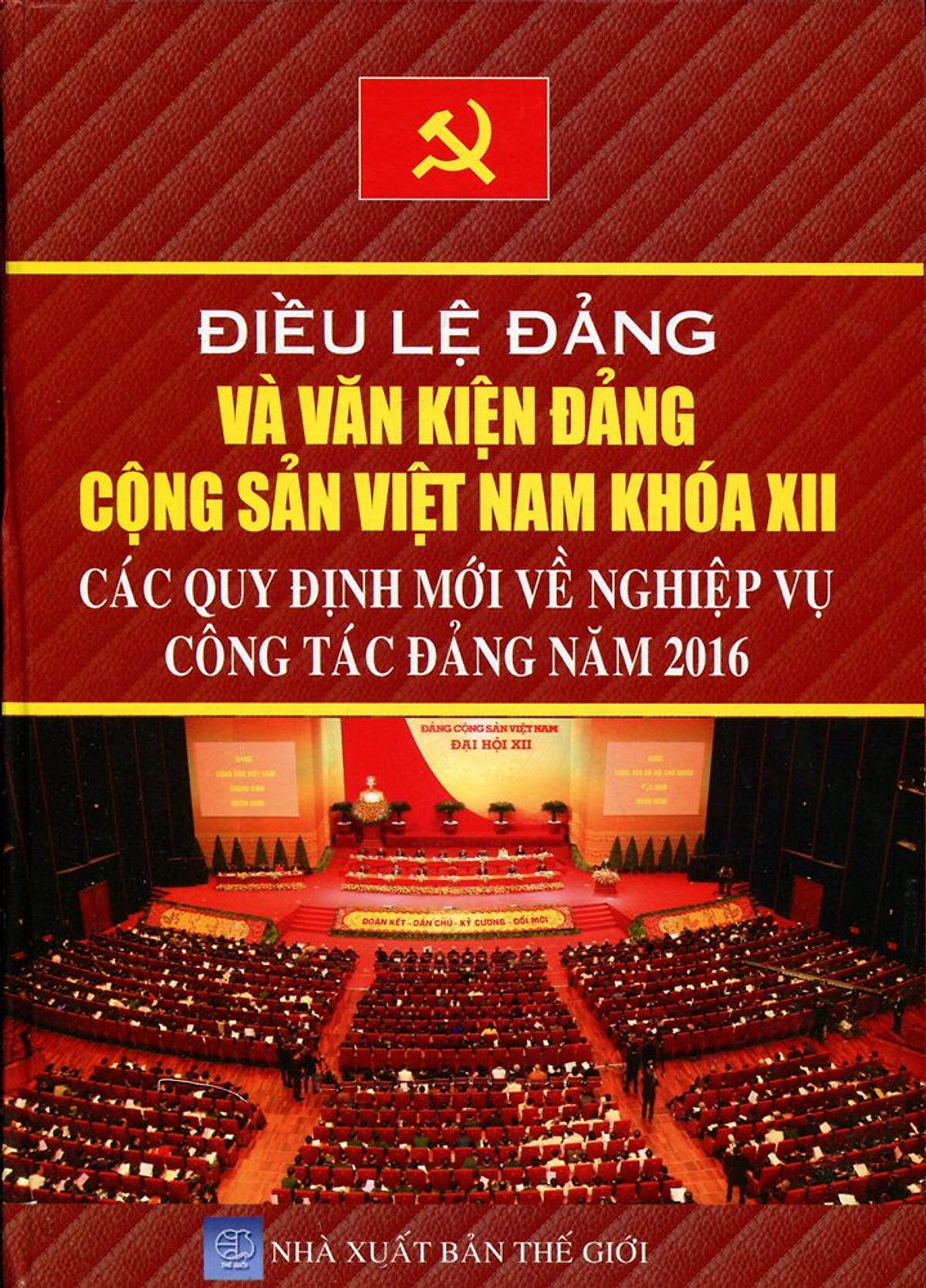 Điều Lệ Đảng Và Văn Kiện Đảng Cộng Sản Việt Nam Khóa XII