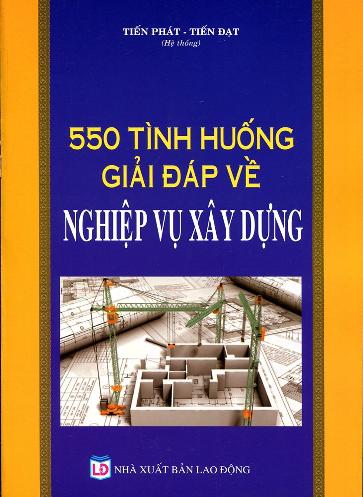 550 Tình Huống Giải Đáp Về Nghiệp Vụ Xây Dựng