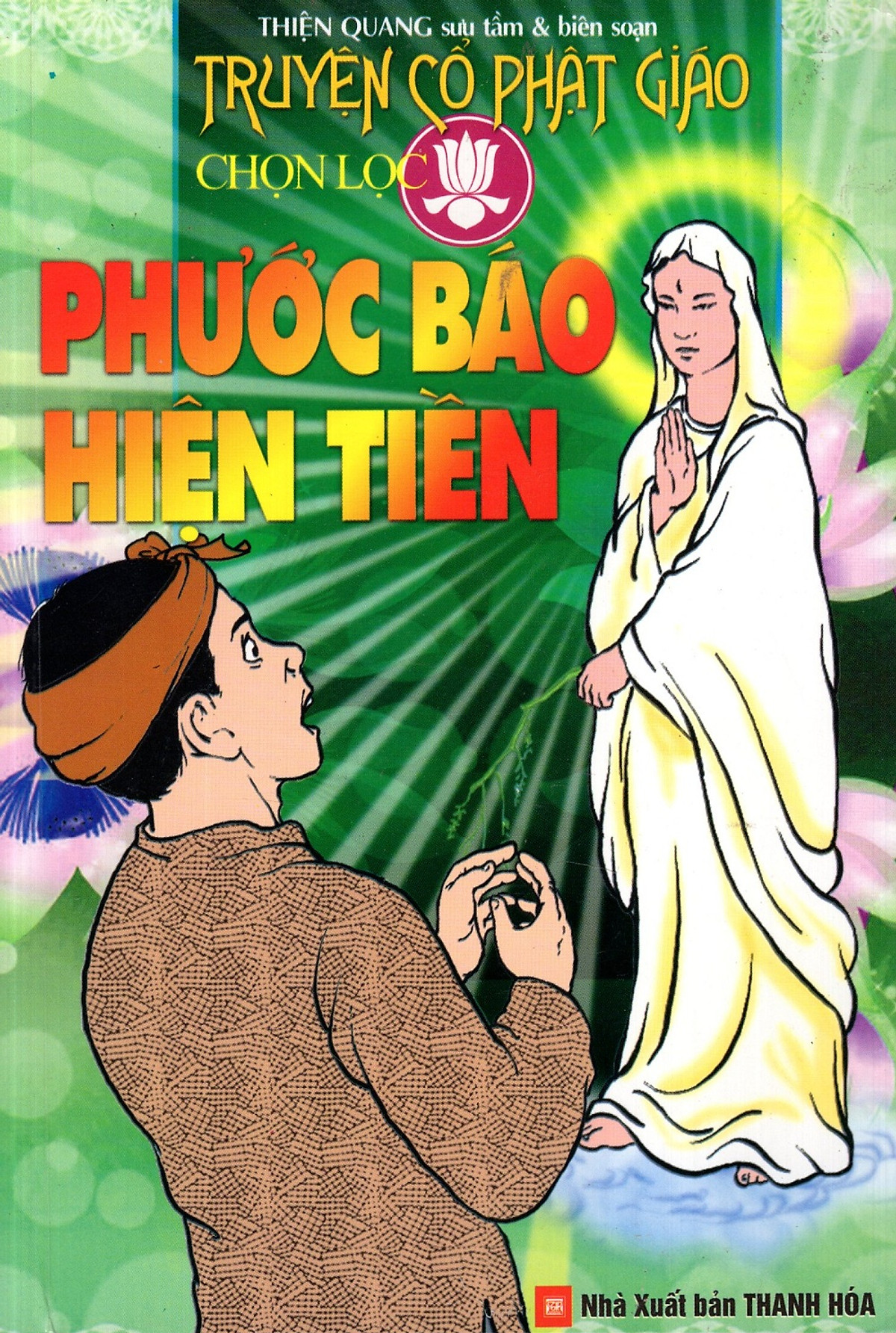 Truyện Cổ Phật Giáo Chọn Lọc - Phước Báo Hiện Tiền