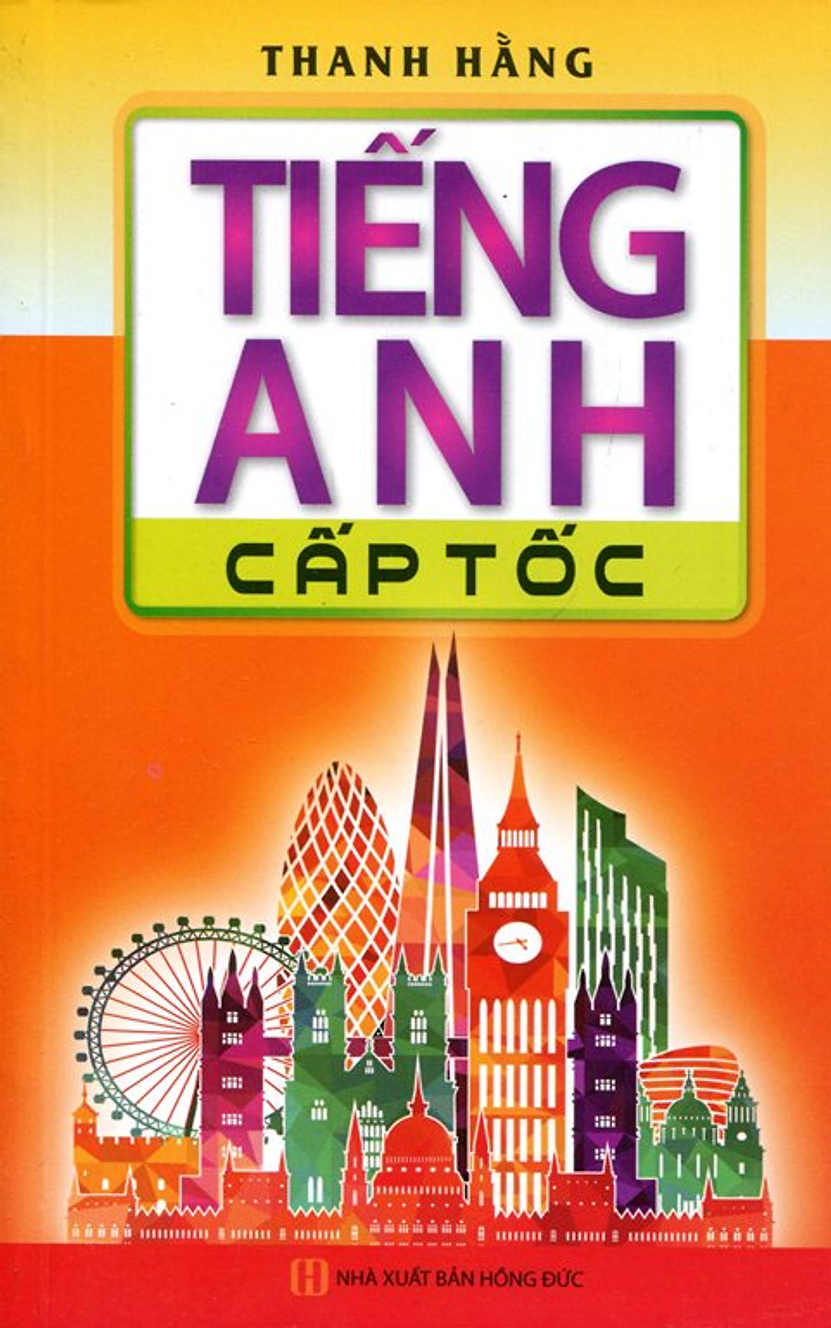 Tiếng Anh Cấp Tốc (Không CD)