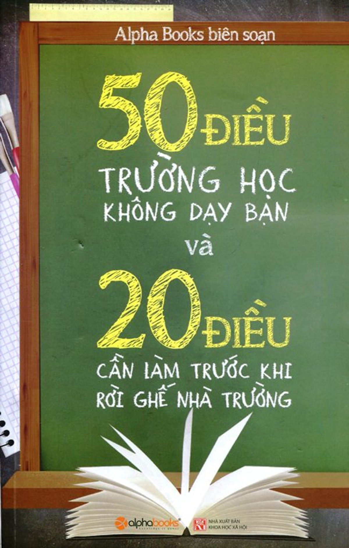 50 Điều Trường Học Không Dạy Bạn Và 20 Điều Cần Làm Trước Khi Rời Ghế Nhà Trường