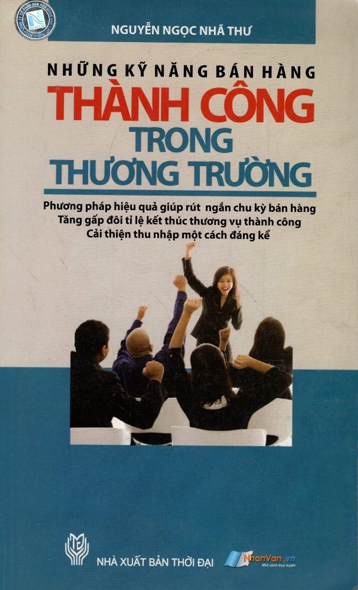 Những Kỹ Năng Bán Hàng Thành Công Trong Thương Trường 