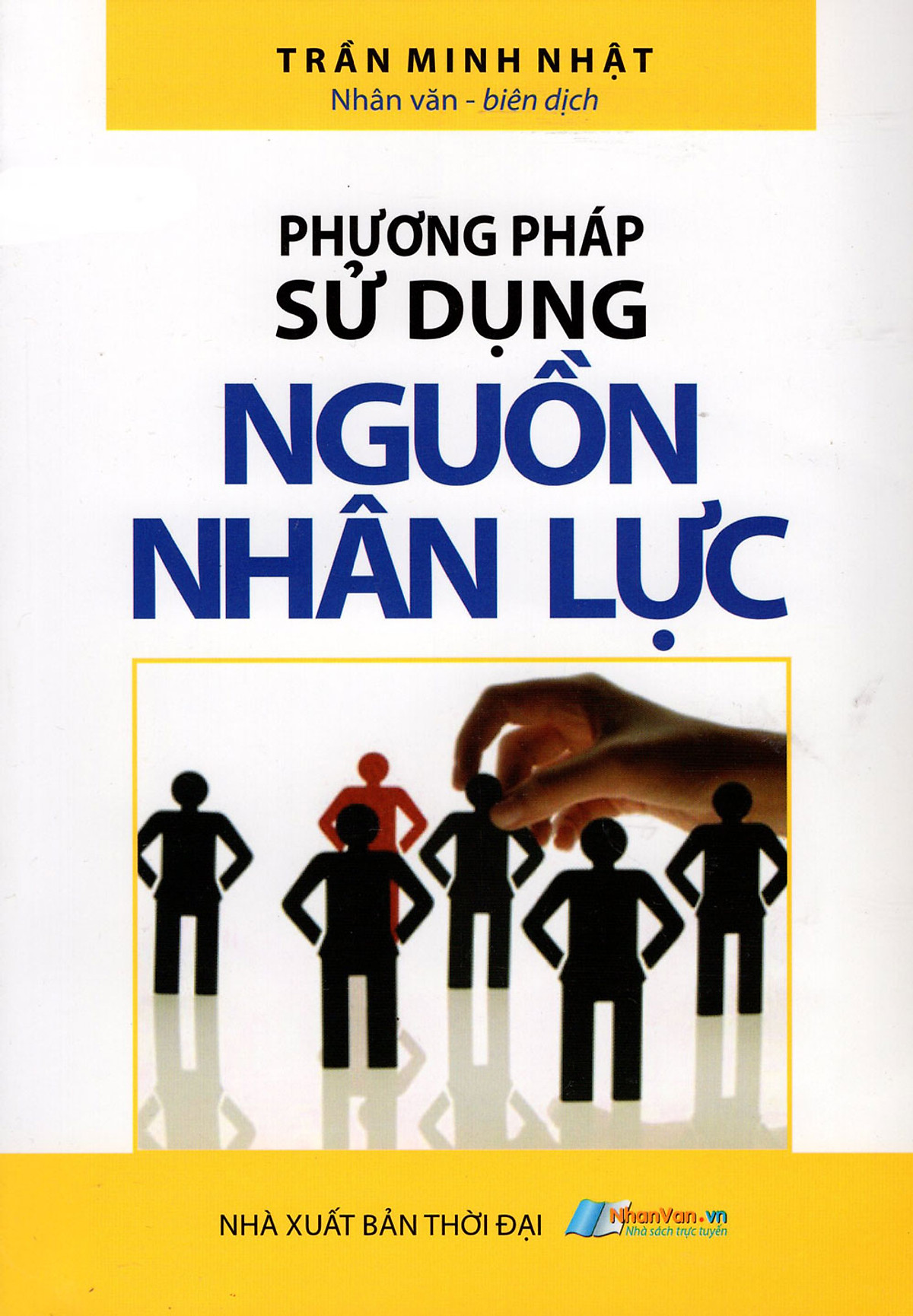 Phương Pháp Sử Dụng Nguồn Nhân Lực 