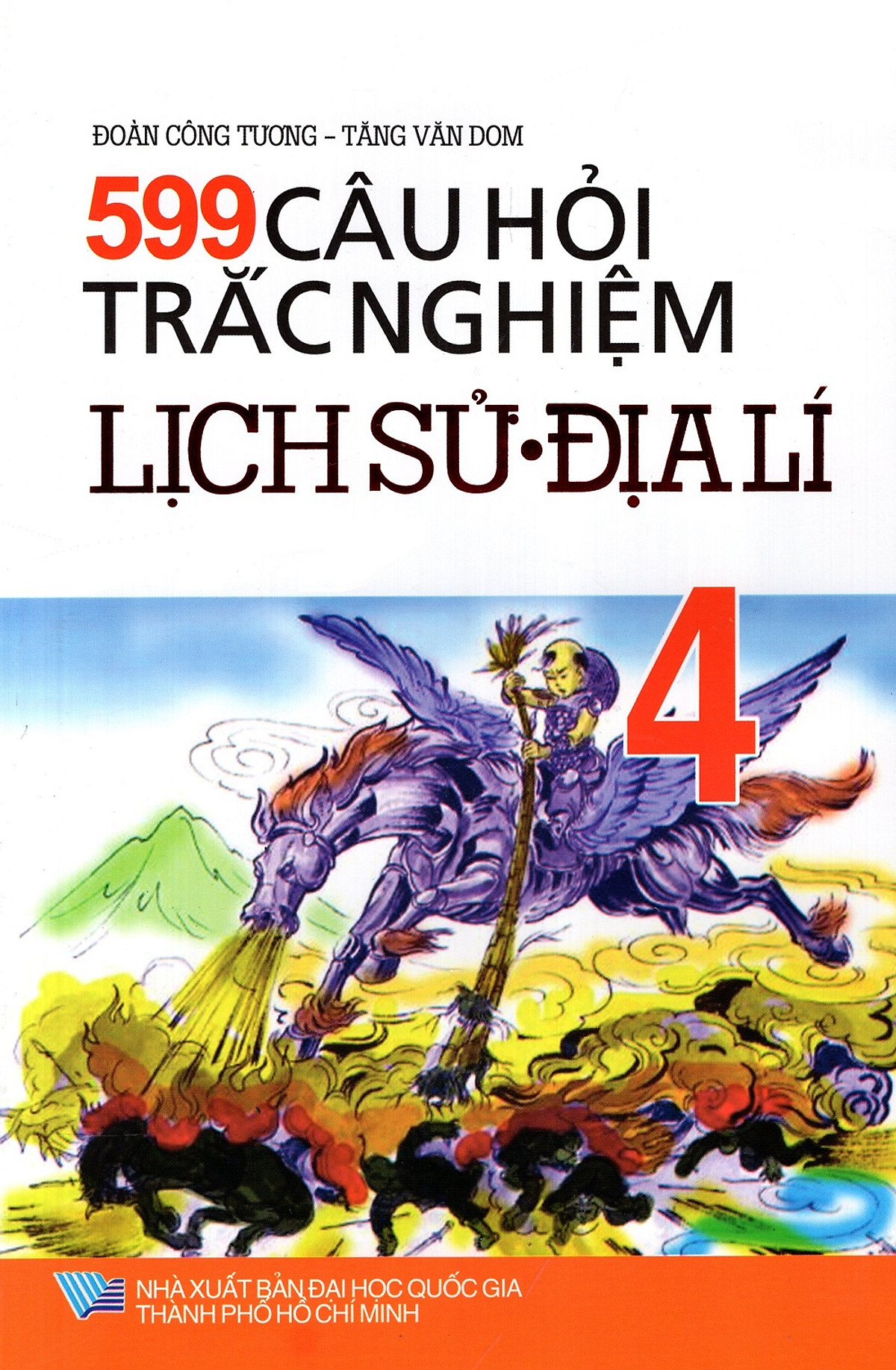 599 Câu Hỏi Trắc Nghiệm Lịch Sử - Địa Lí Lớp 4