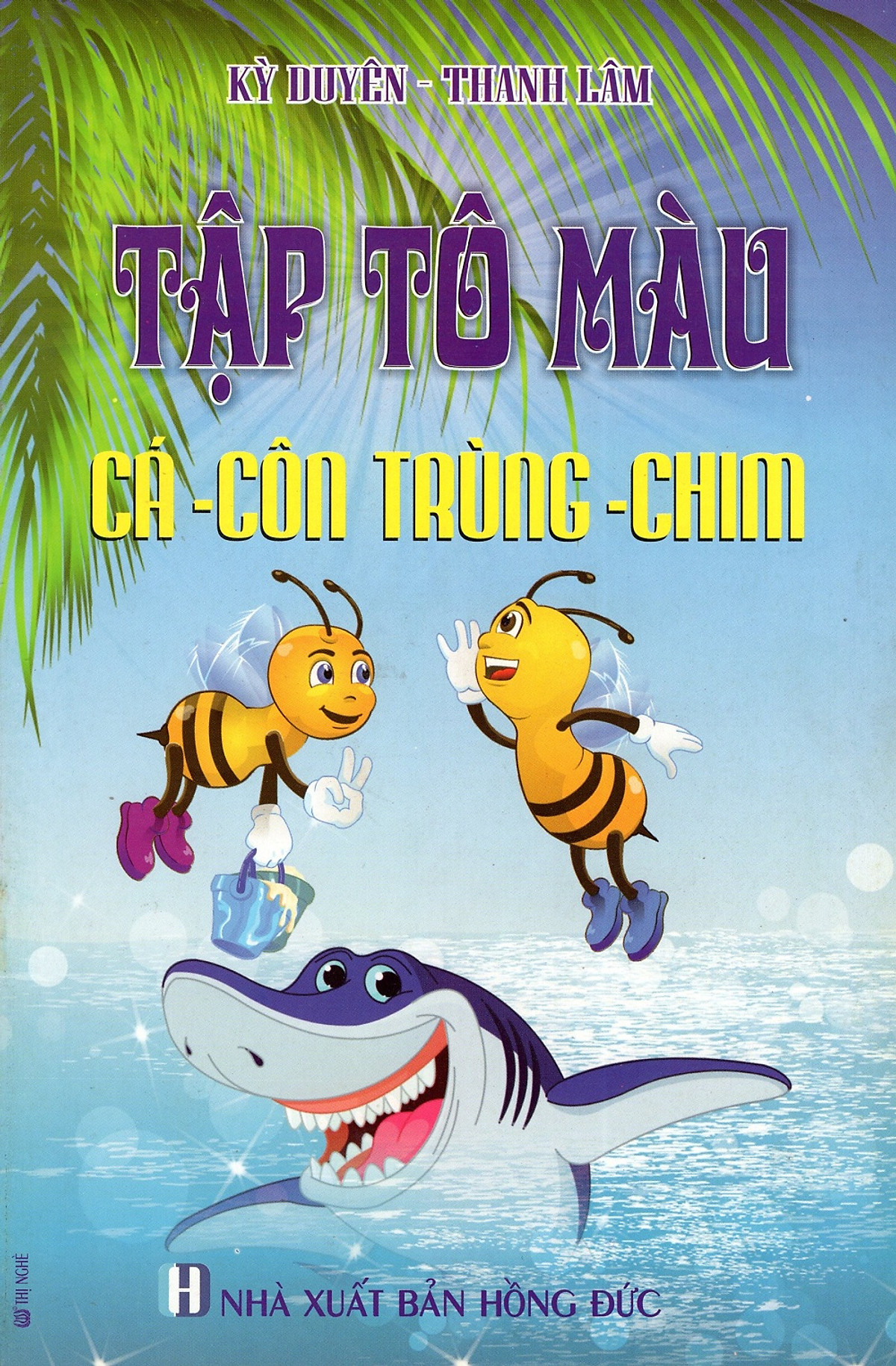 Tập Tô Màu: Cá - Côn Trùng - Chim