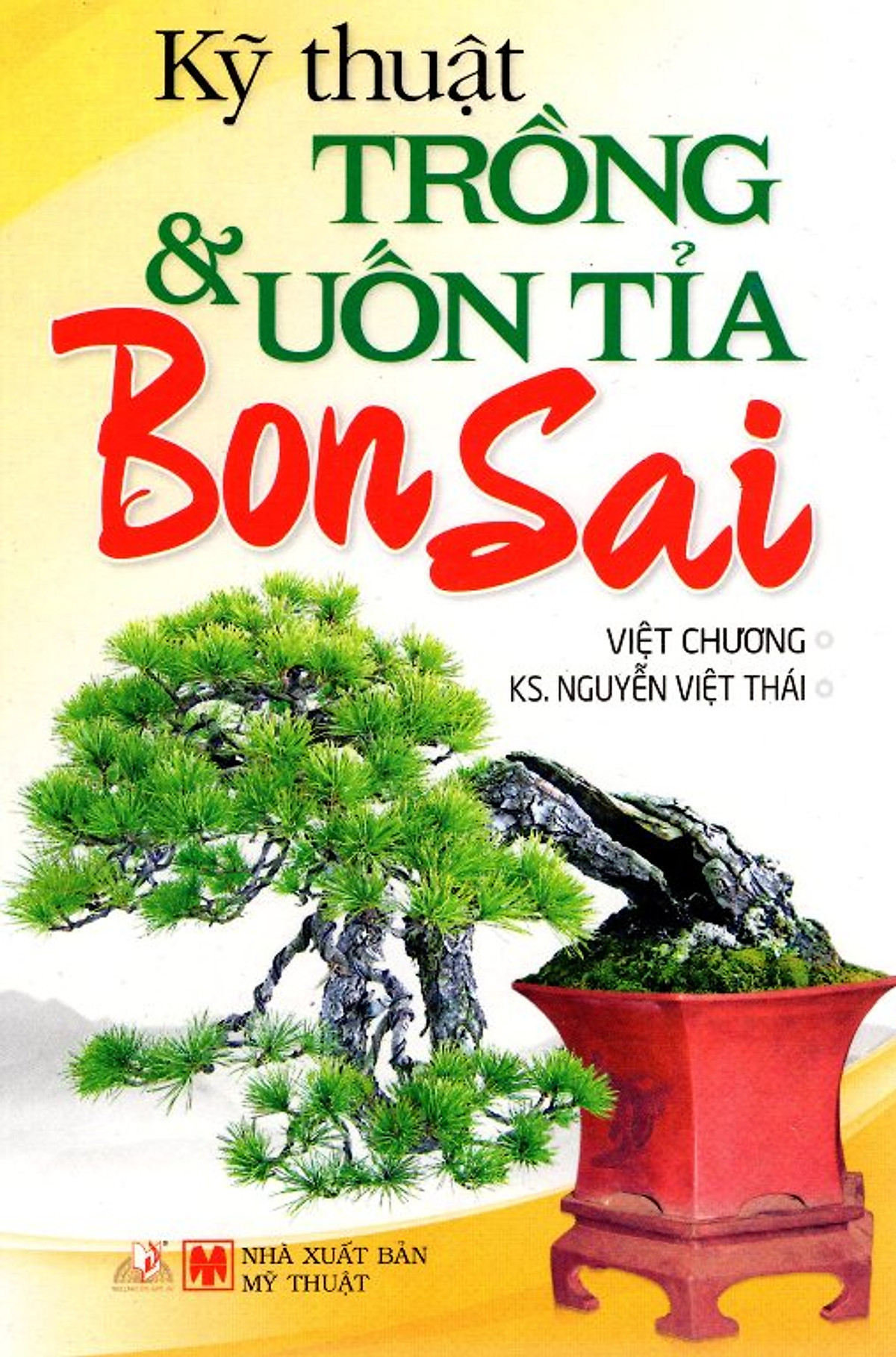 Kỹ Thuật Trồng & Uốn Tỉa Bonsai