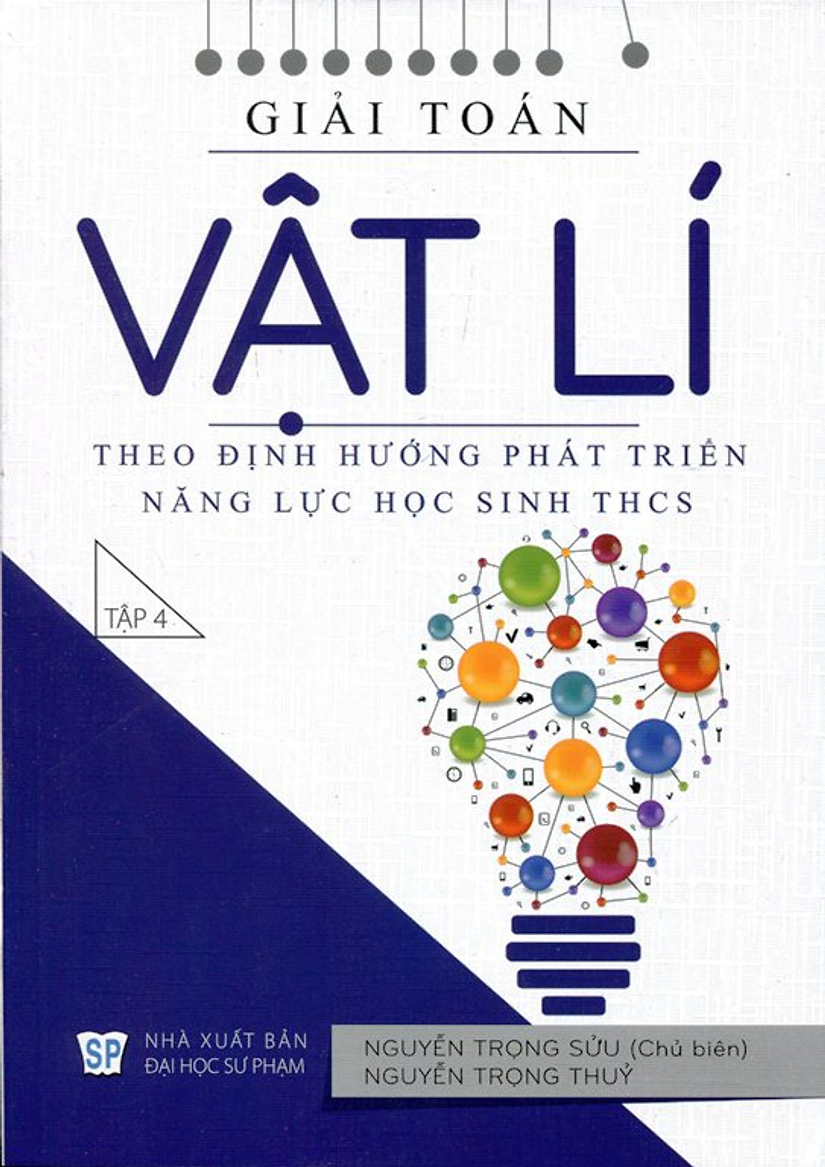 Giải Toán Vật Lí Theo Định Hướng Phát Triển Năng Lực Học Sinh THCS (Tập 4)