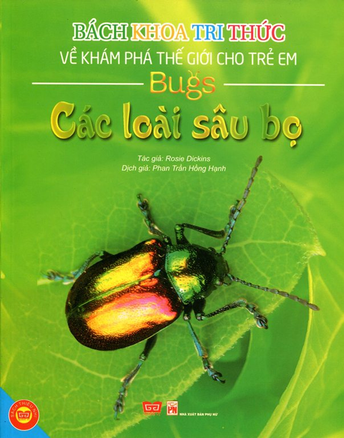 Bách Khoa Tri Thức Về Khám Phá Thế Giới Cho Trẻ Em - Các Loài Sâu Bọ