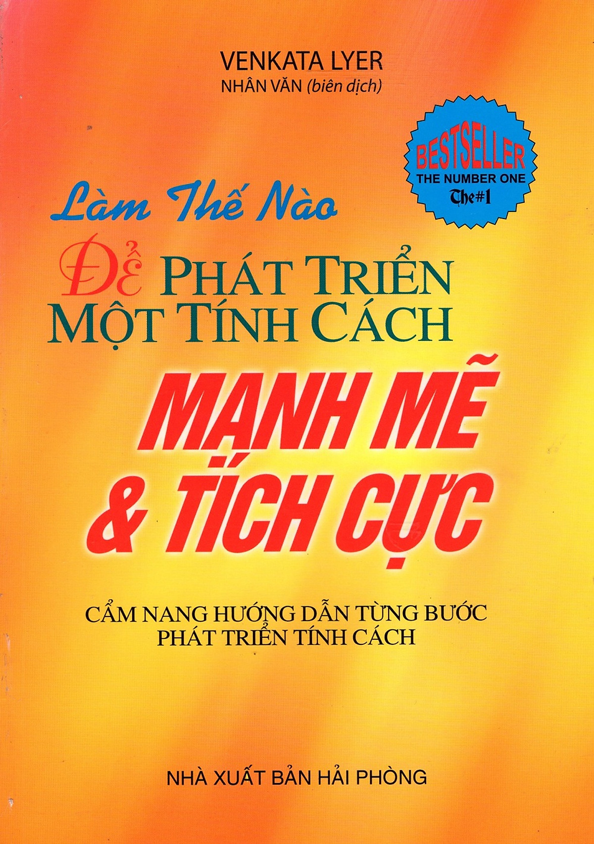 Làm Thế Nào Để Phát Triển Một Tính Cách Mạnh Mẽ & Tích Cực