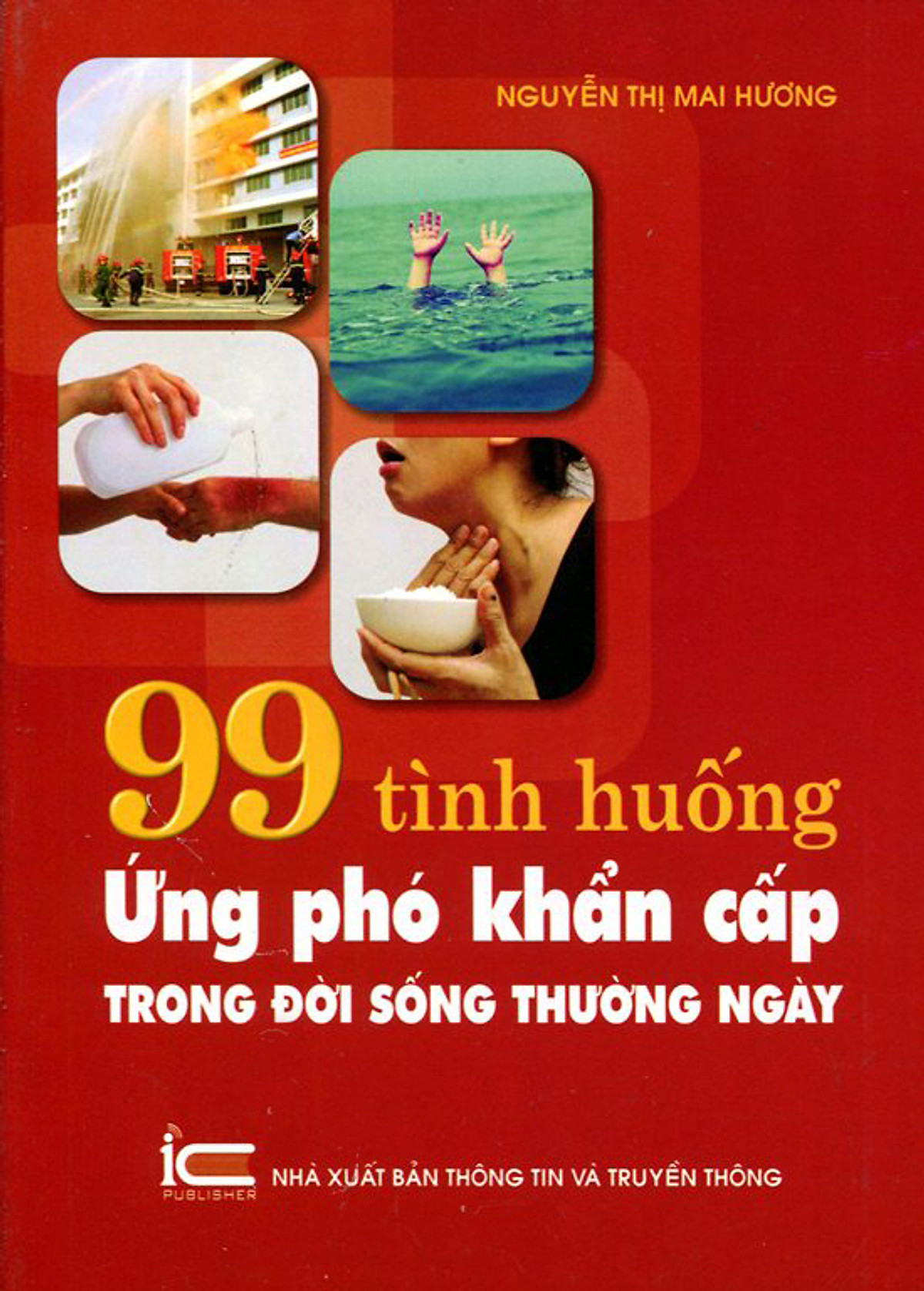 99 Tình Huống Ứng Phó Khẩn Cấp Trong Đời Sống Thường Ngày