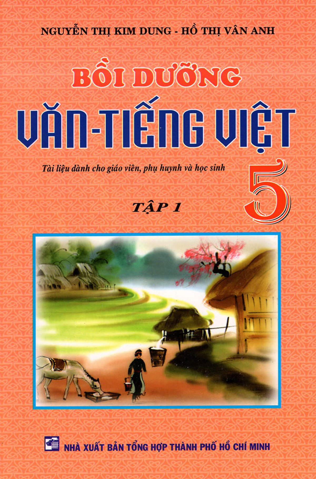 Bồi Dưỡng Văn - Tiếng Việt Lớp 5 (Tập 1) (2013)
