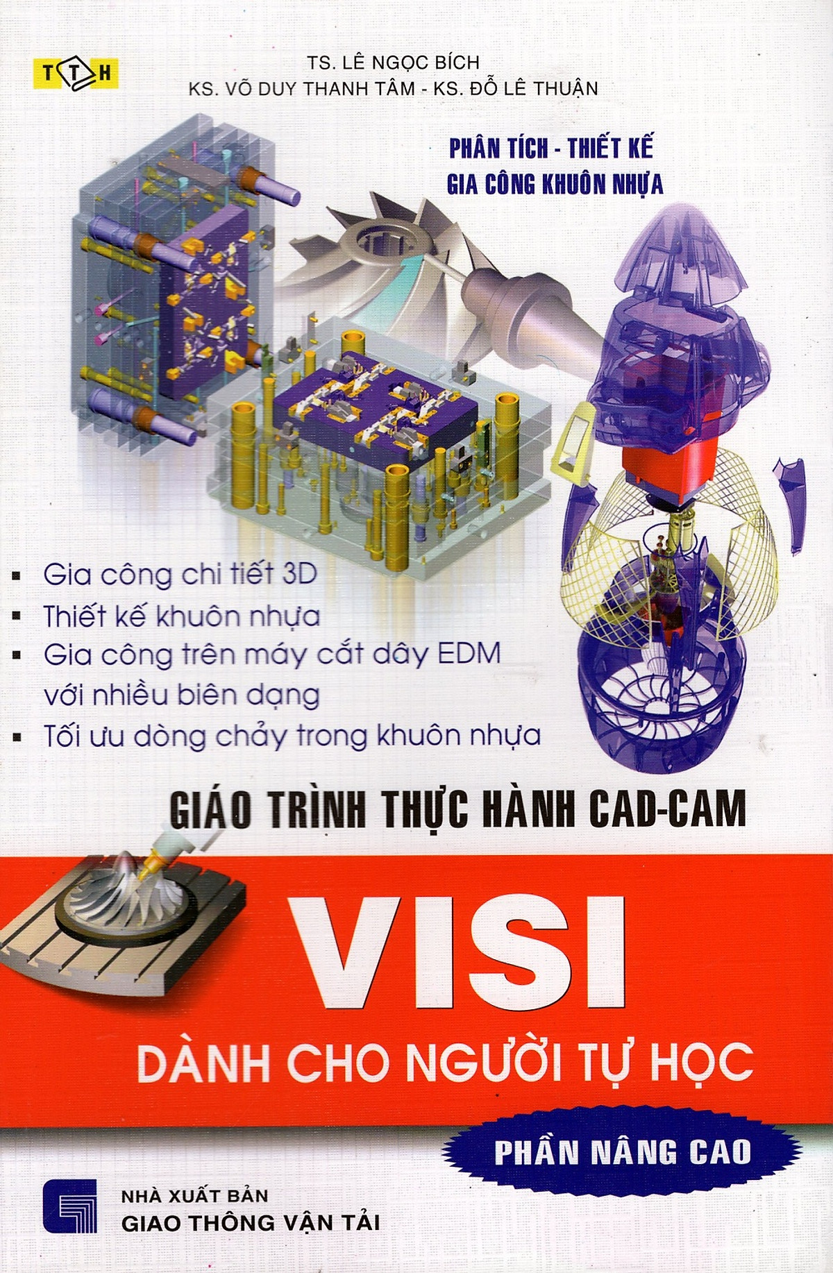 Giáo Trình Thực Hành CAD-CAM VISI Dành Cho Người Tự Học (Phần Nâng Cao)