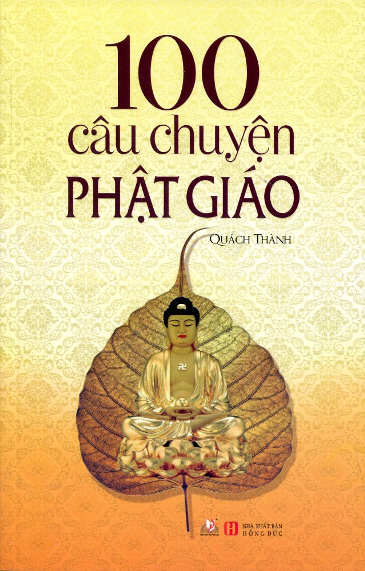 100 Câu Chuyện Phật Giáo (Tái Bản 2016)