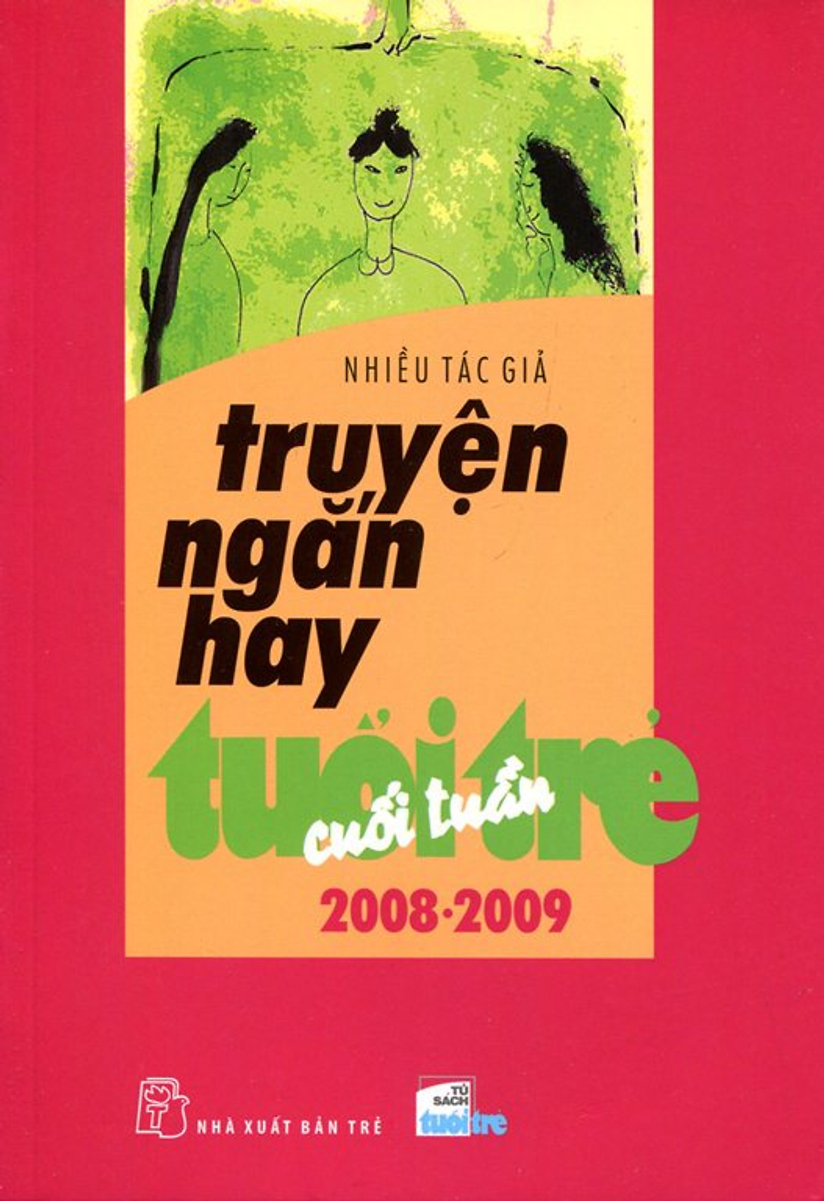 Truyện Ngắn Hay Tuổi Trẻ Cuối Tuần (2008 - 2009)