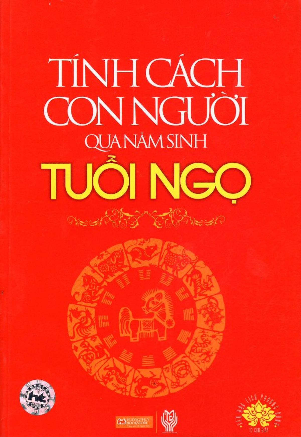 Tính Cách Con Người Qua Năm Sinh - Tuổi Ngọ