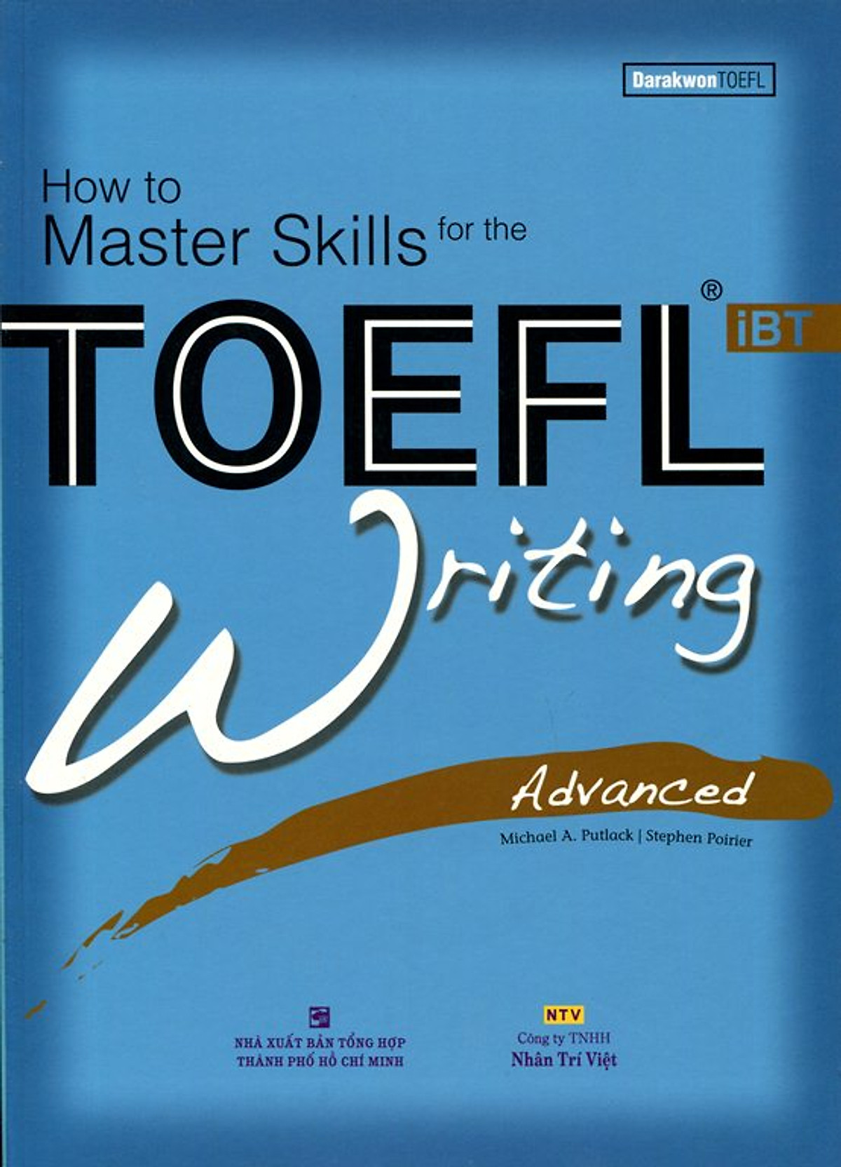How To Master Skills For The TOEFL iBT Writing Advanced (Kèm CD)