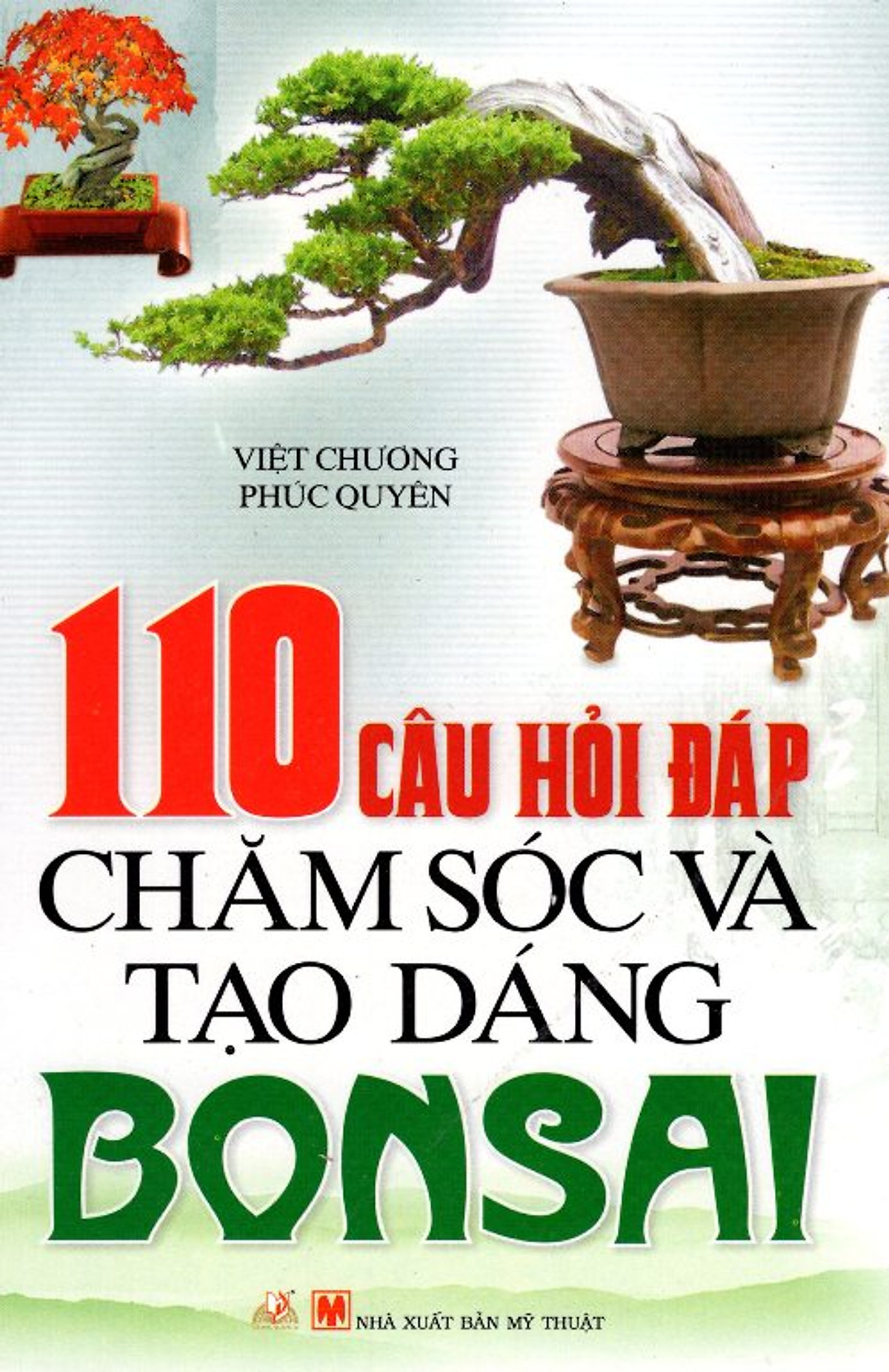 110 Câu Hỏi Đáp Chăm Sóc Và Tạo Dáng Bonsai