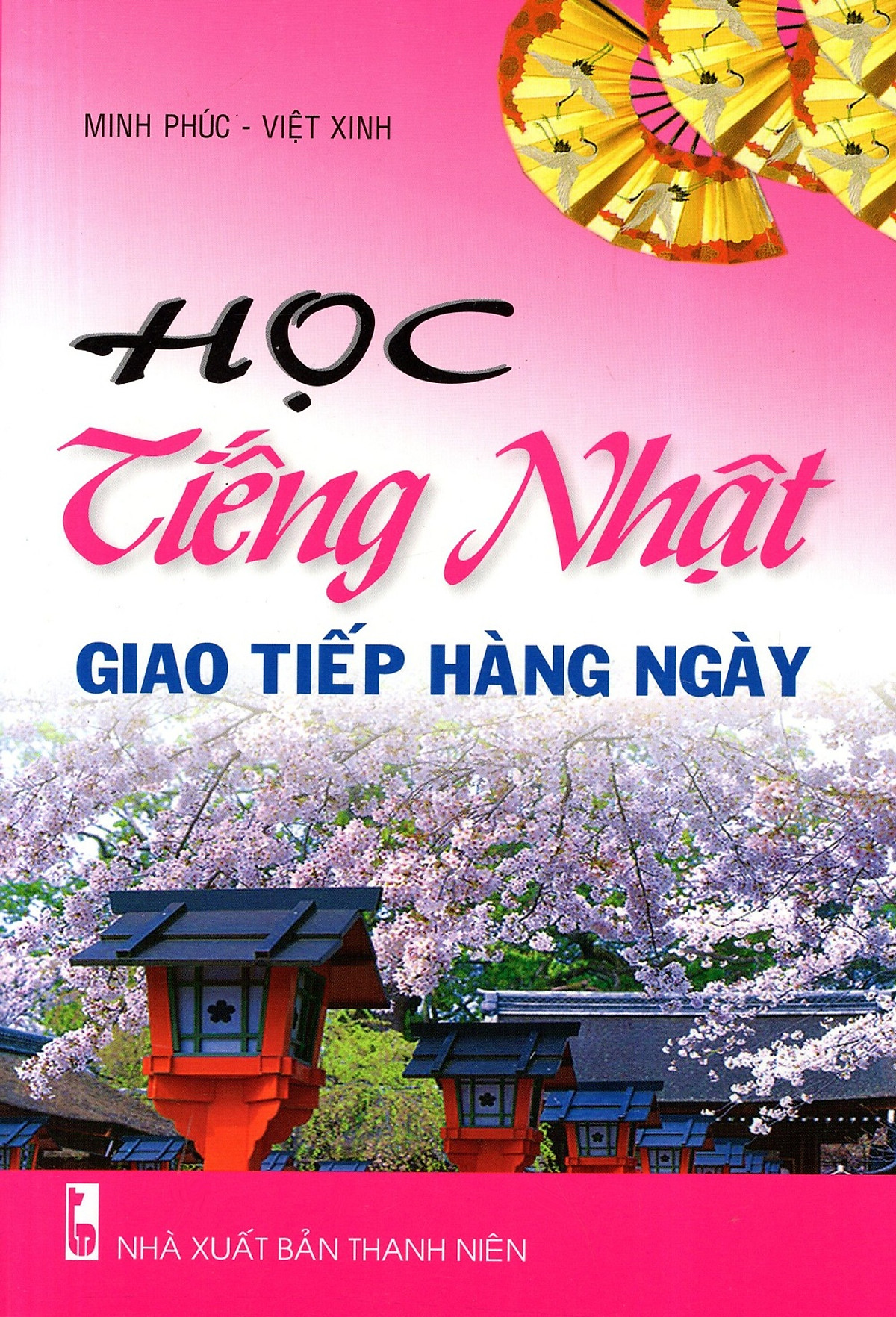 Học Tiếng Nhật Giao Tiếp Hằng Ngày (Kèm CD)