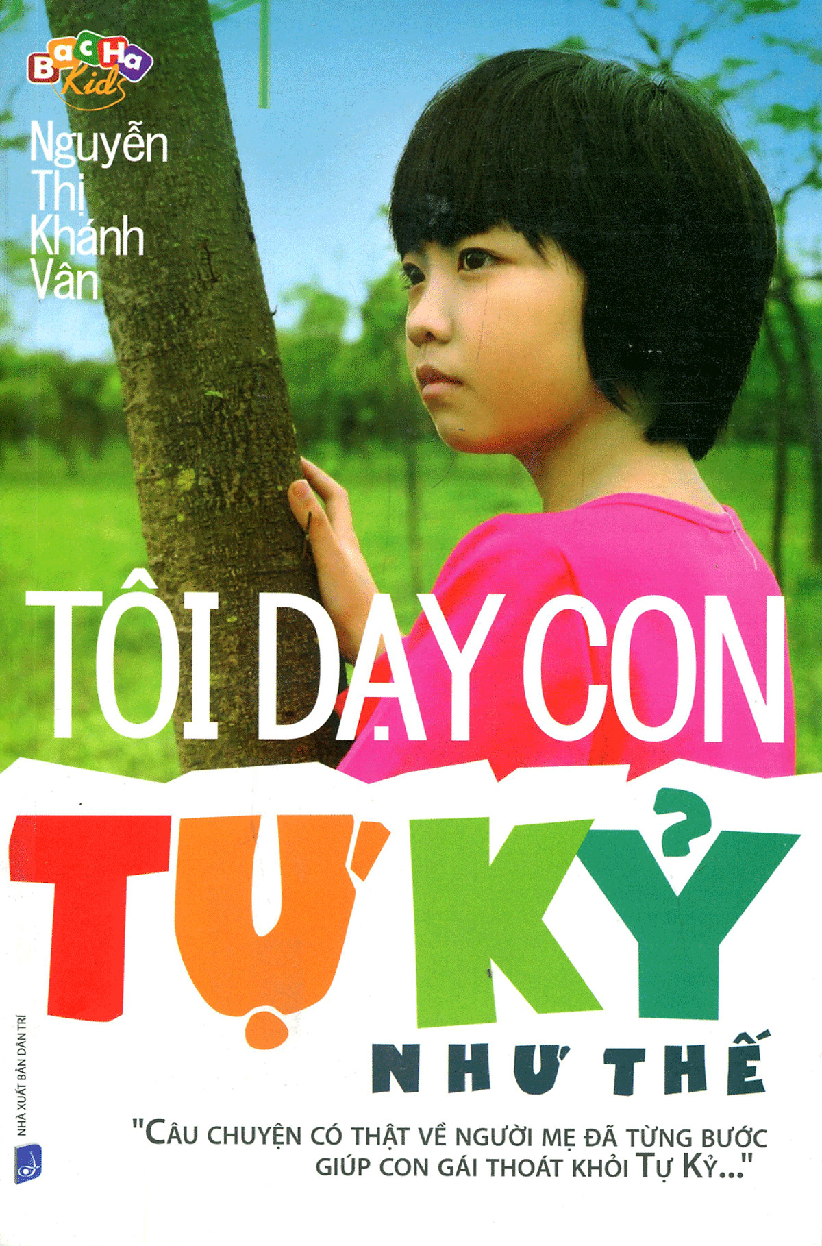 Sách Tôi Dạy Con Tự Kỷ Như Thế