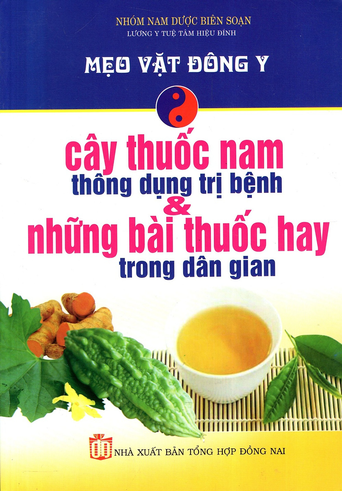 Mẹo Vặt Đông Y - Cây Thuốc Nam Thông Dụng Trị Bệnh & Những Bài Thuốc Hay Trong Dân Gian