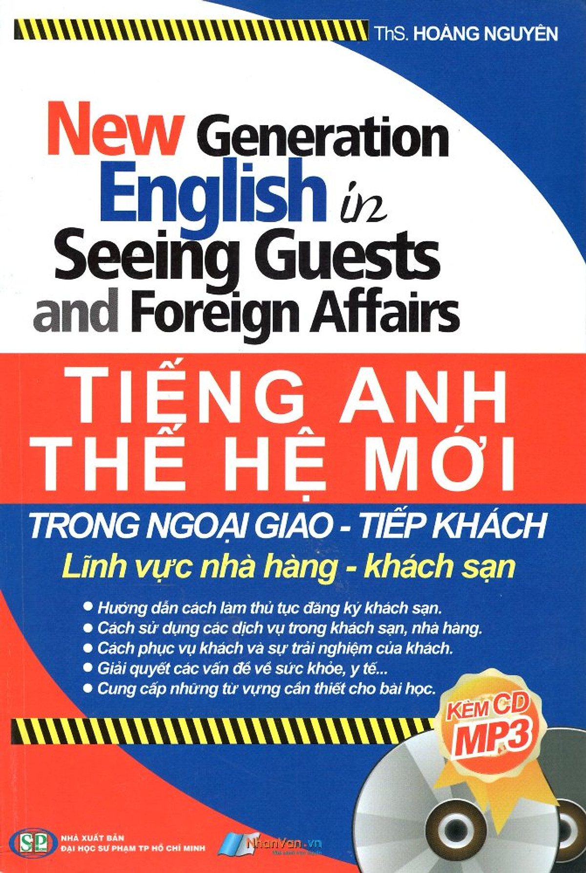 Tiếng Anh Thế Hệ Mới Trong Ngoại Giao - Tiếp Khách Lĩnh Vực Nhà Hàng - Khách Sạn (Kèm CD)