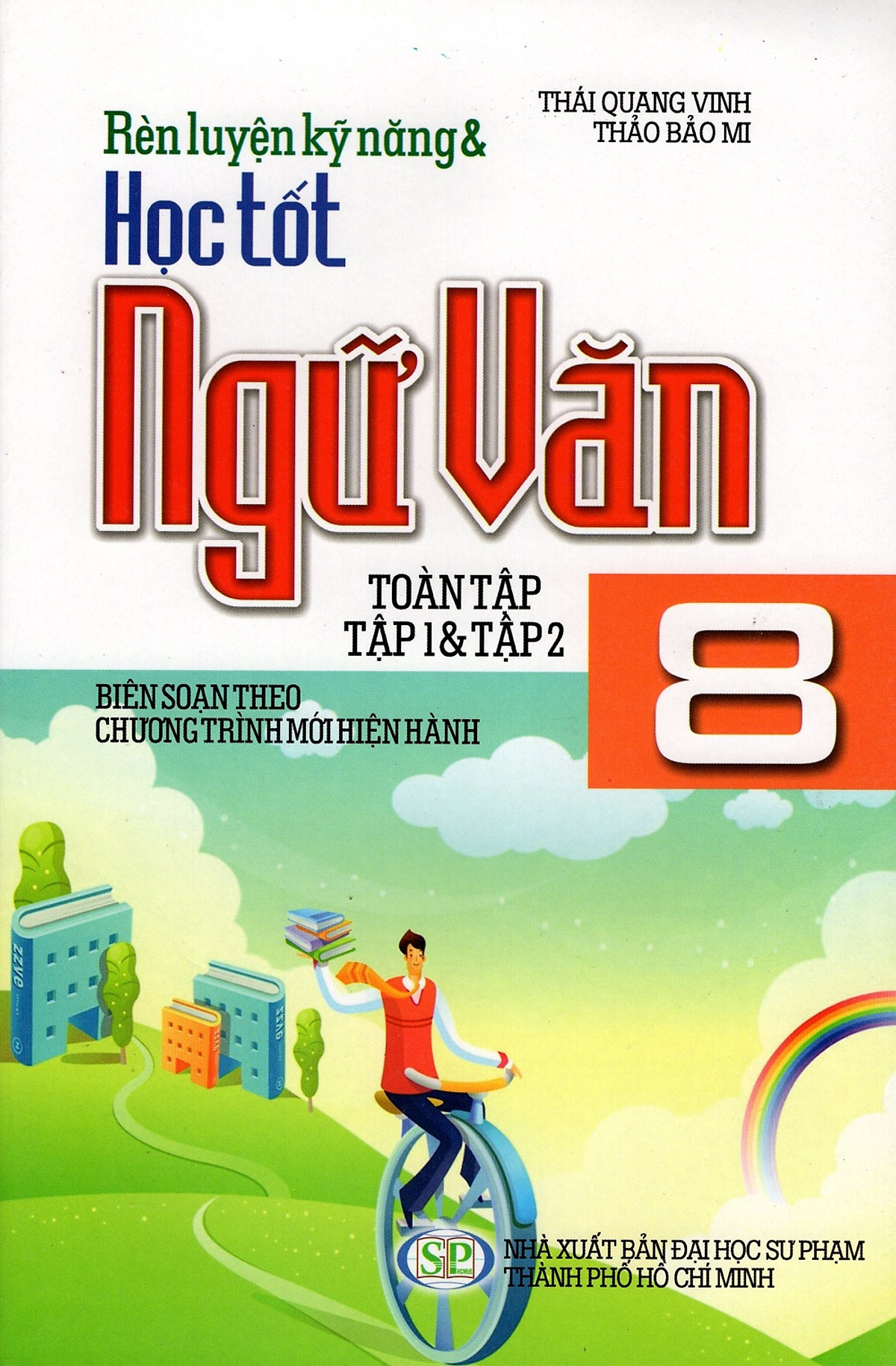 Rèn Luyện Kỹ Năng & Học Tốt Ngữ Văn Lớp 8 (Tập 1 & Tập 2)