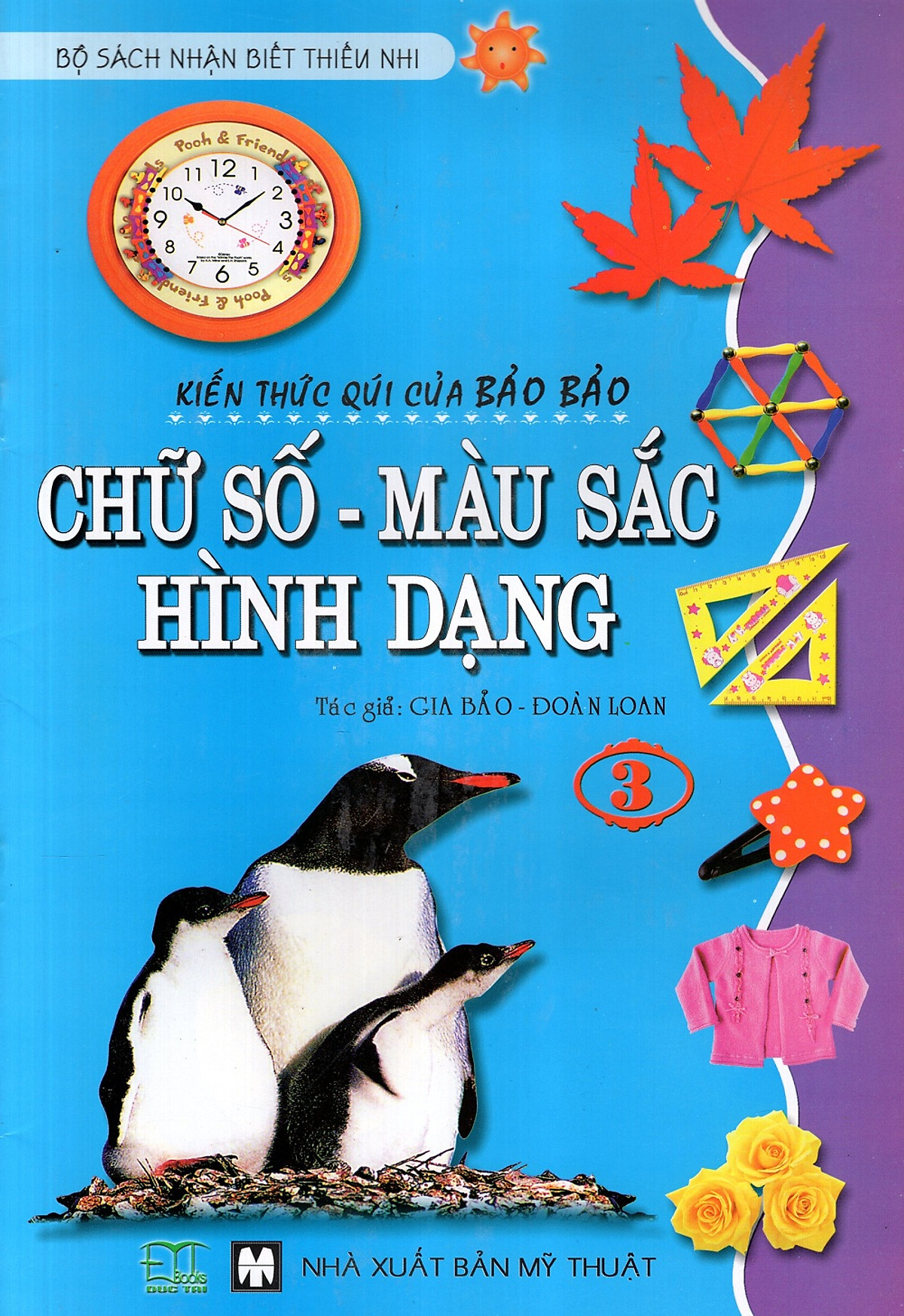 Bộ Sách Nhận Biết Thiếu Nhi: Chữ Số - Màu Sắc - Hình Dạng (Tập 3)