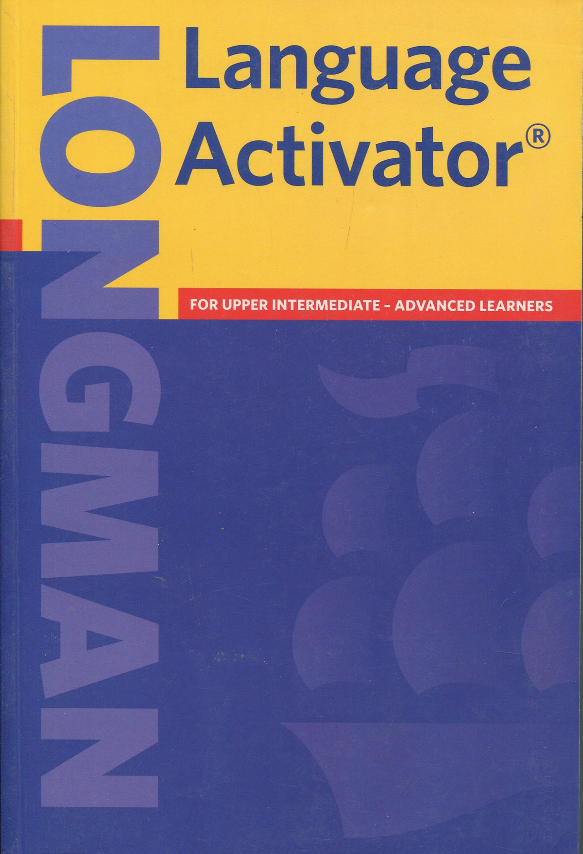 Longman Language Activator: Helps You Write and Speak Natural English, Second Edition