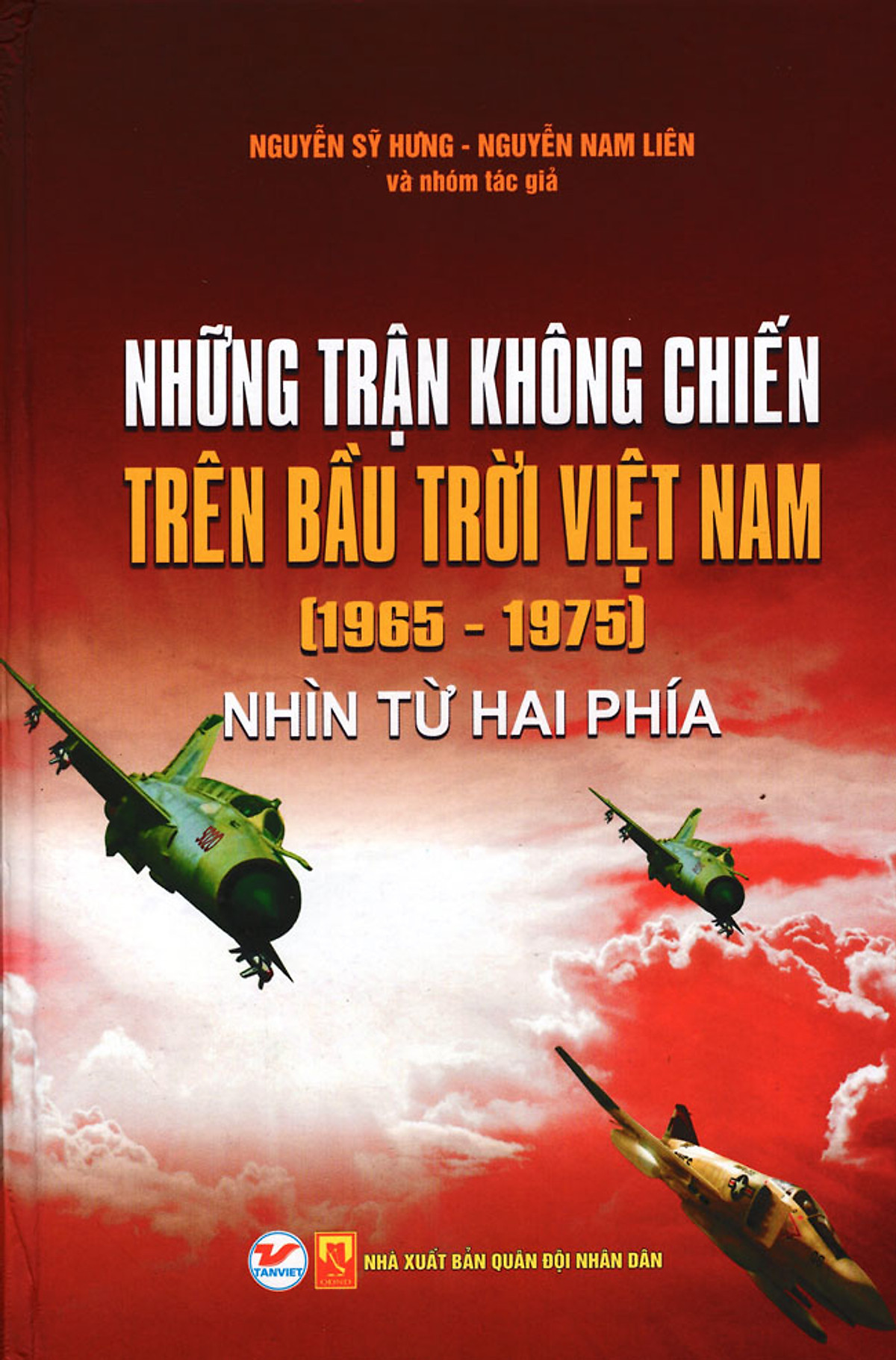 Những Trận Không Chiến Trên Bầu Trời Việt Nam (1965-1975) Nhìn Từ Hai Phía