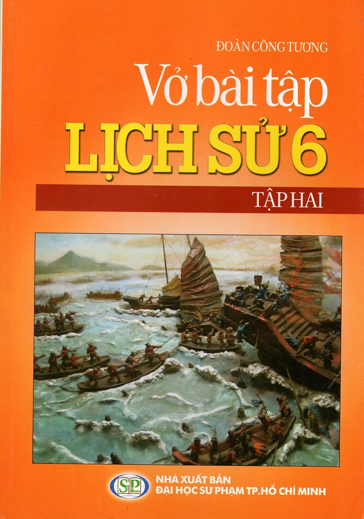 Vở Bài Tập Lịch Sử Lớp 6 (Tập Hai)