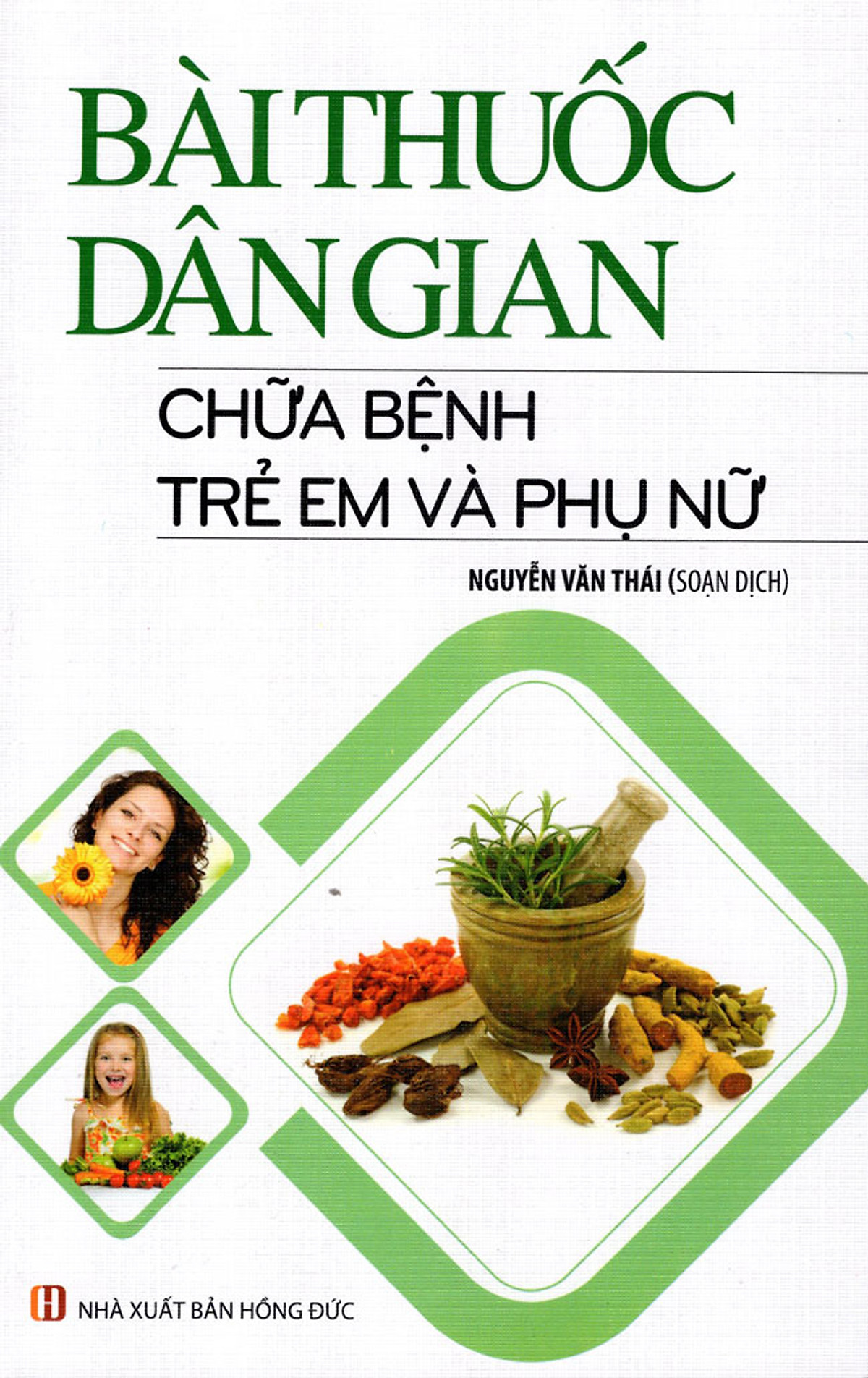 Bài Thuốc Dân Gian - Chữa Bệnh Trẻ Em Và Phụ Nữ