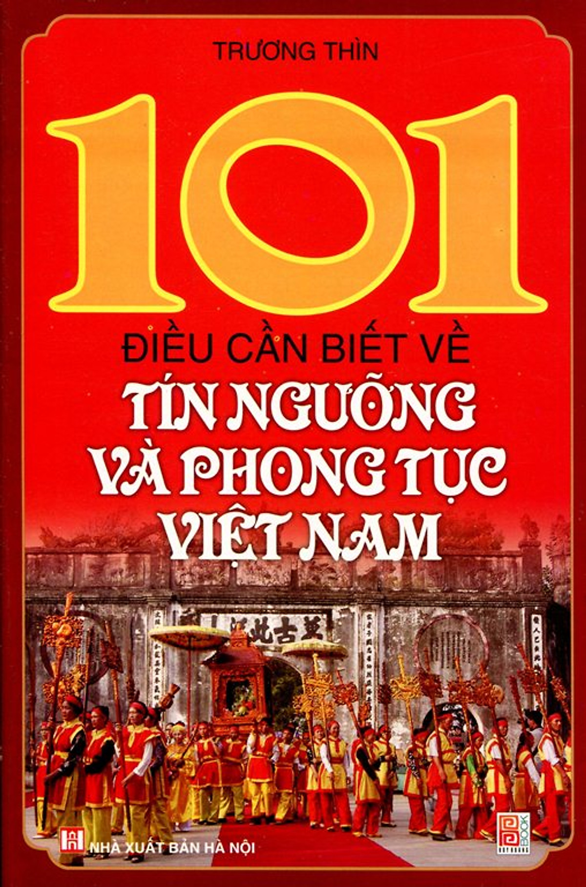 101 Điều Cần Biết Về Tín Ngưỡng Và Phong Tục Việt Nam