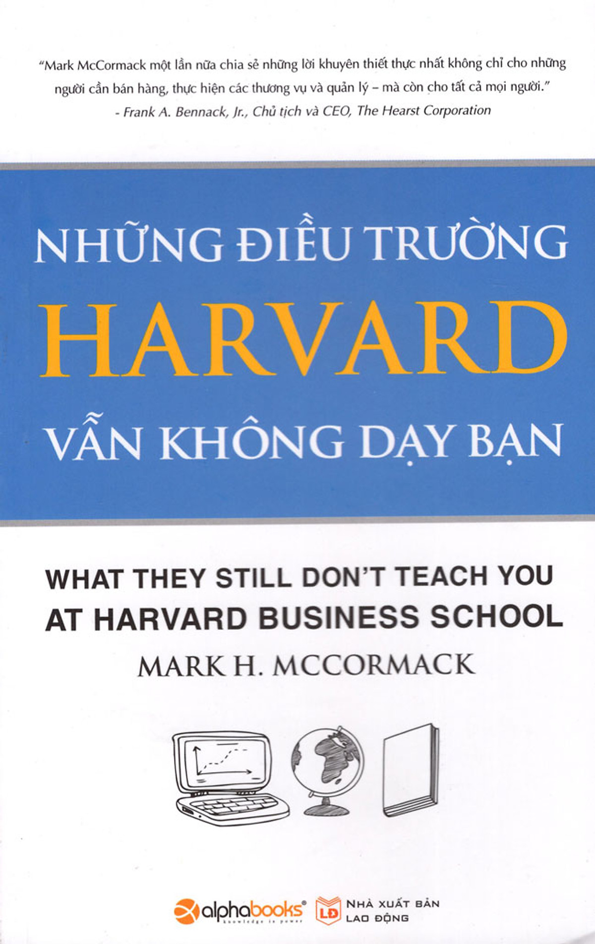 Những Điều Trường Harvard Vẫn Không Dạy Bạn (Tái Bản 2015)