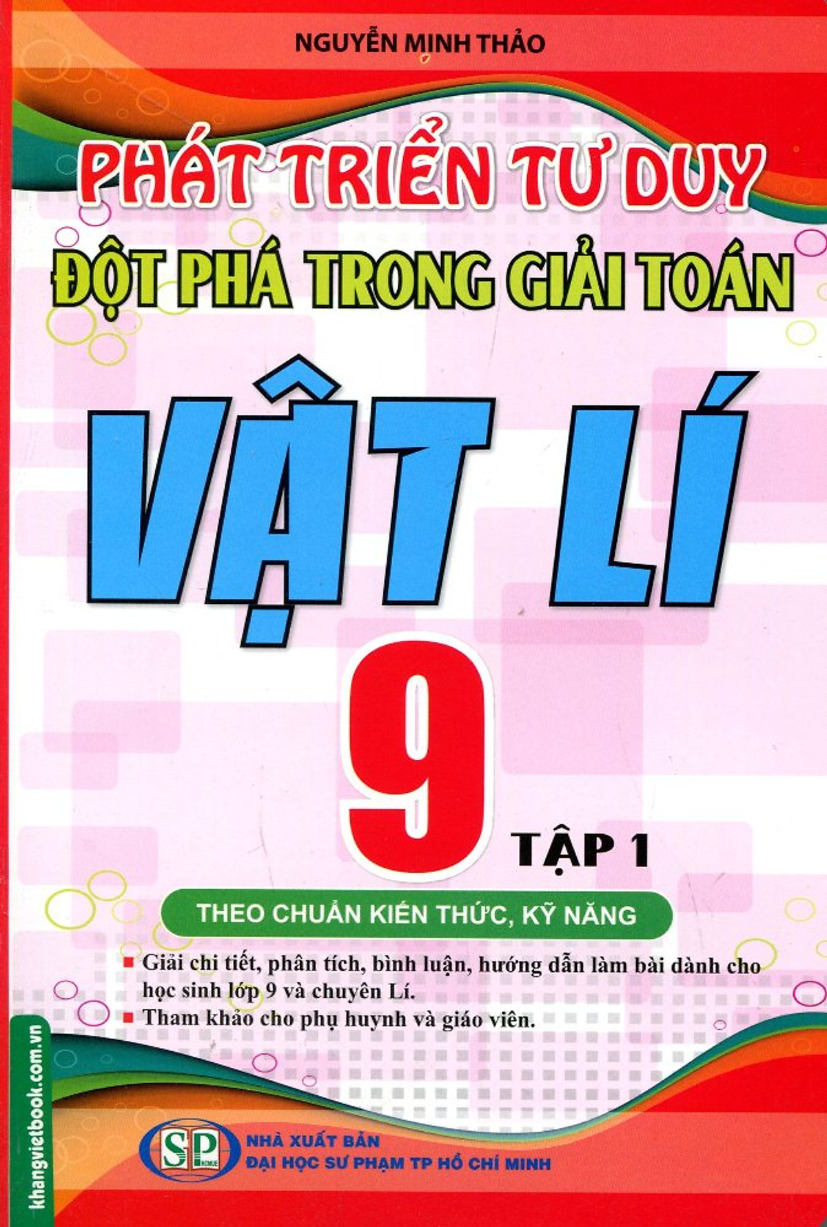 Phát Triển Tư Duy Đột Phá Trong Giải Toán Lớp 9 (Tập 1)