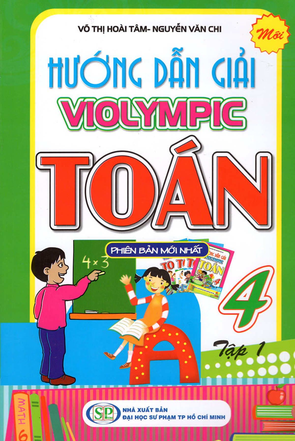 Hướng Dẫn Giải Toán Violympic Lớp 4 (Tập 1) (Tái Bản 2015)