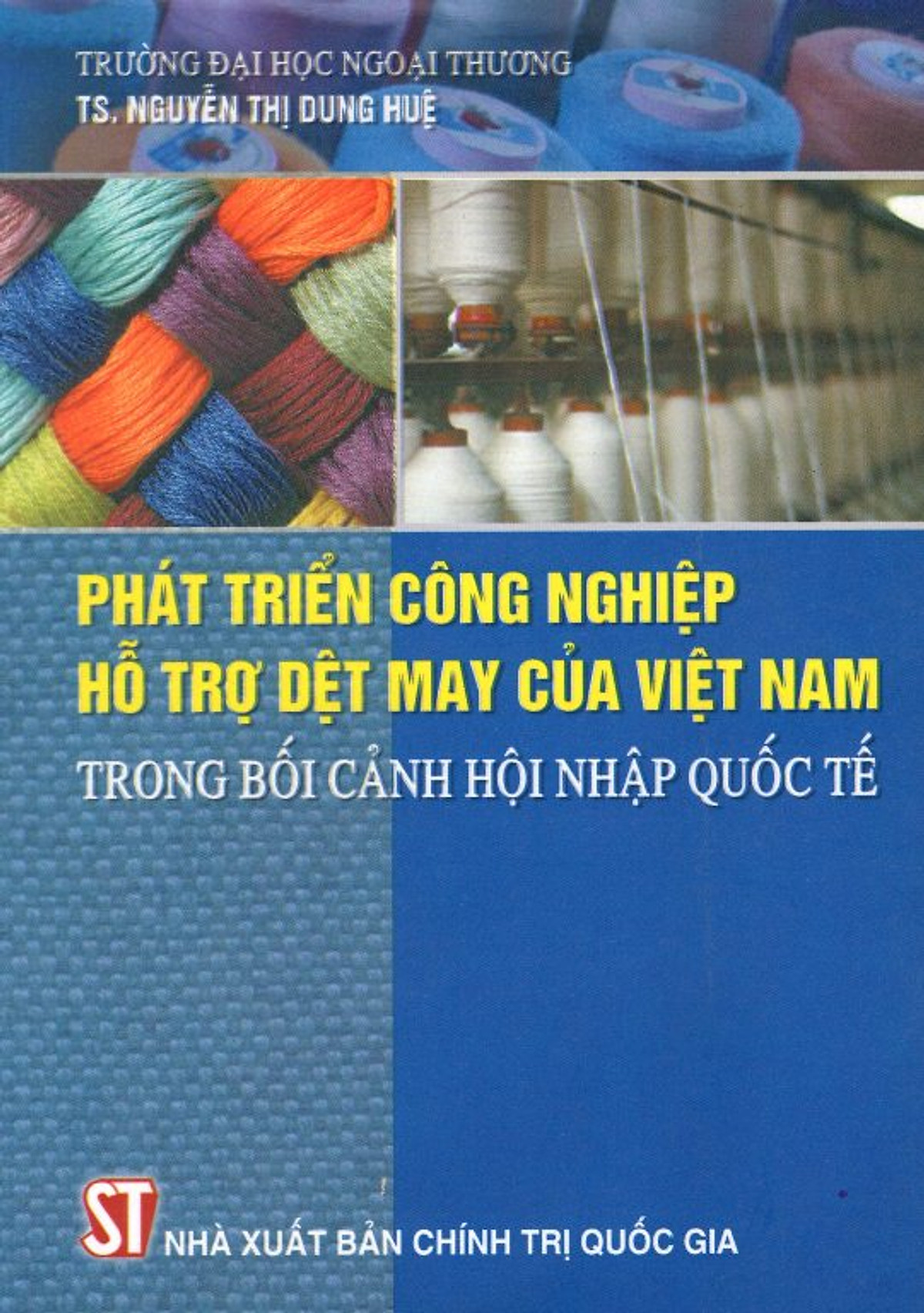 Phát Triển Công Nghiệp Hỗ Trợ Dệt May Của Việt Nam Trong Bối Cảnh Hội Nhập Quốc Tế