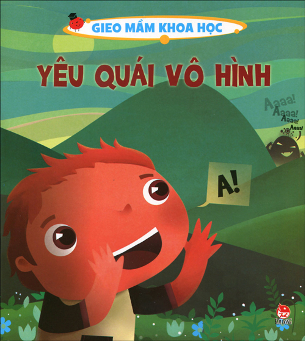 Gieo Mầm Khoa Học - Yêu Quái Vô Hình