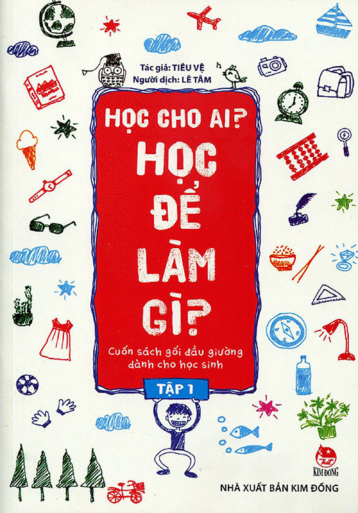 Học Cho Ai? Học Để Làm Gì? (Tập 1)