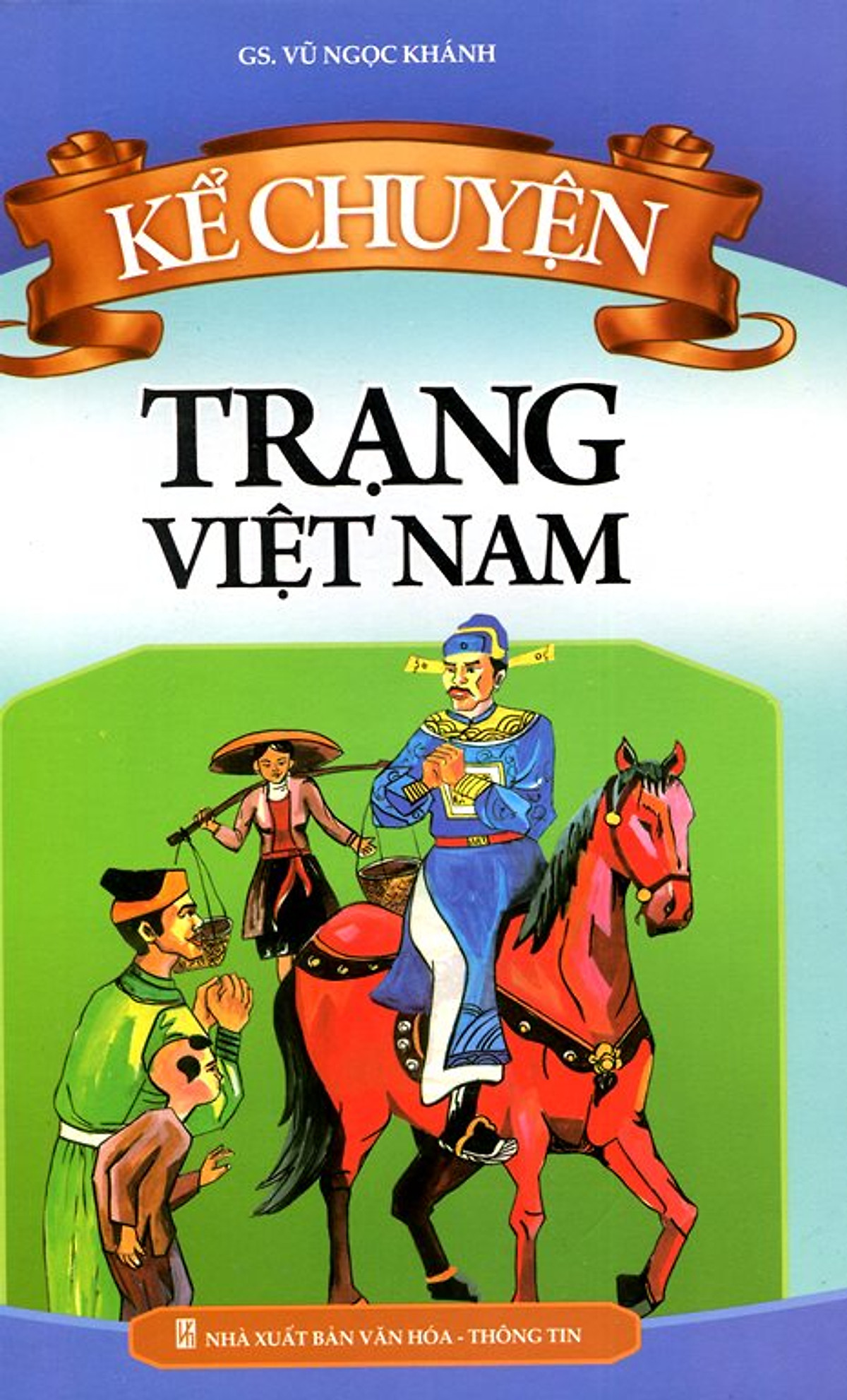 Kể Chuyện Trạng Việt Nam