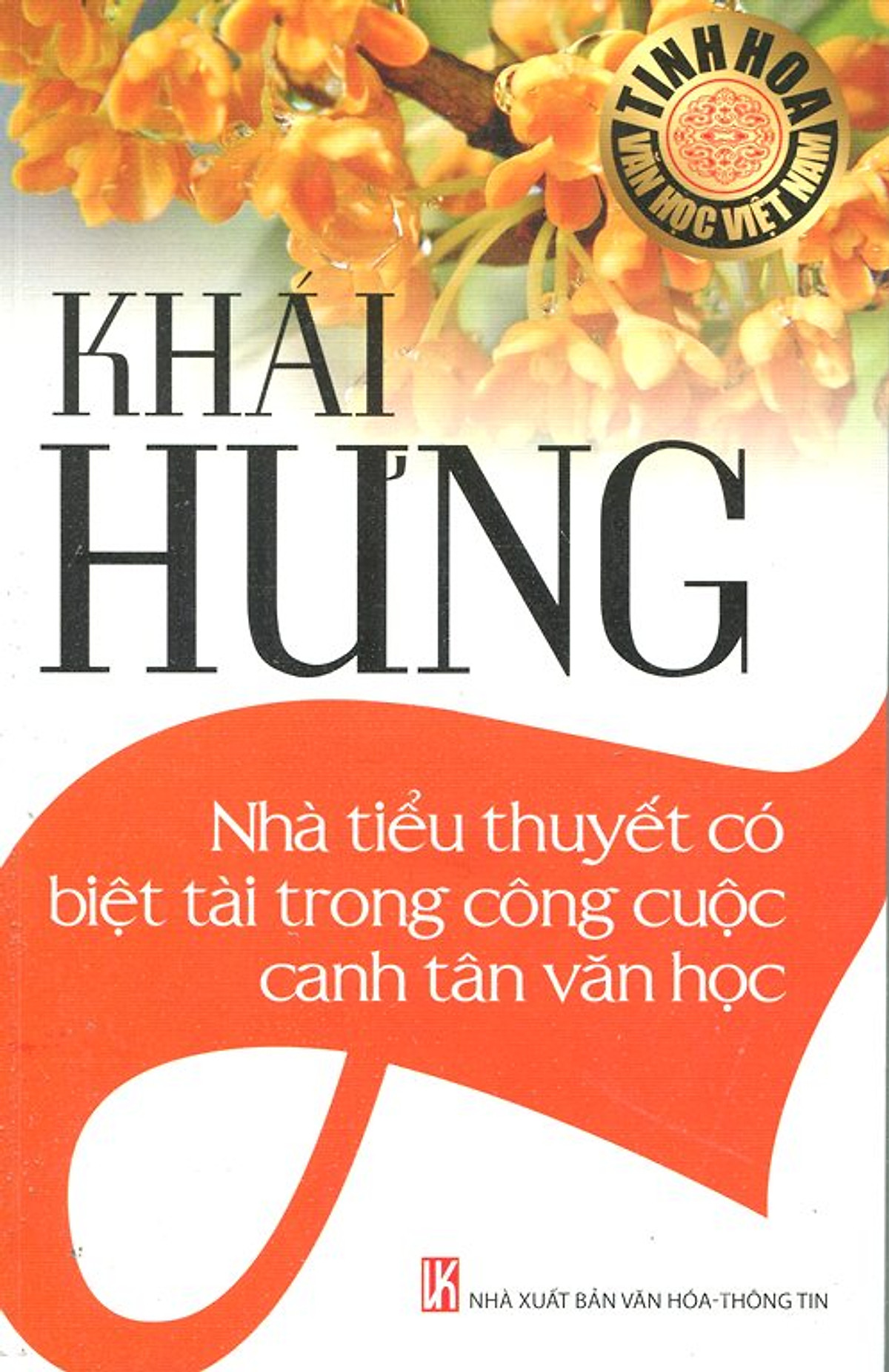 Khái Hưng - Nhà Tiểu Thuyết Có Biệt Tài Trong Công Cuộc Canh Tân Văn Học 