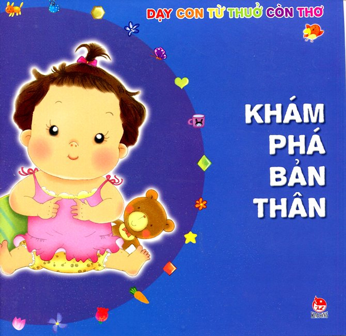 Dạy Con Từ Thuở Còn Thơ - Khám Phá Bản Thân