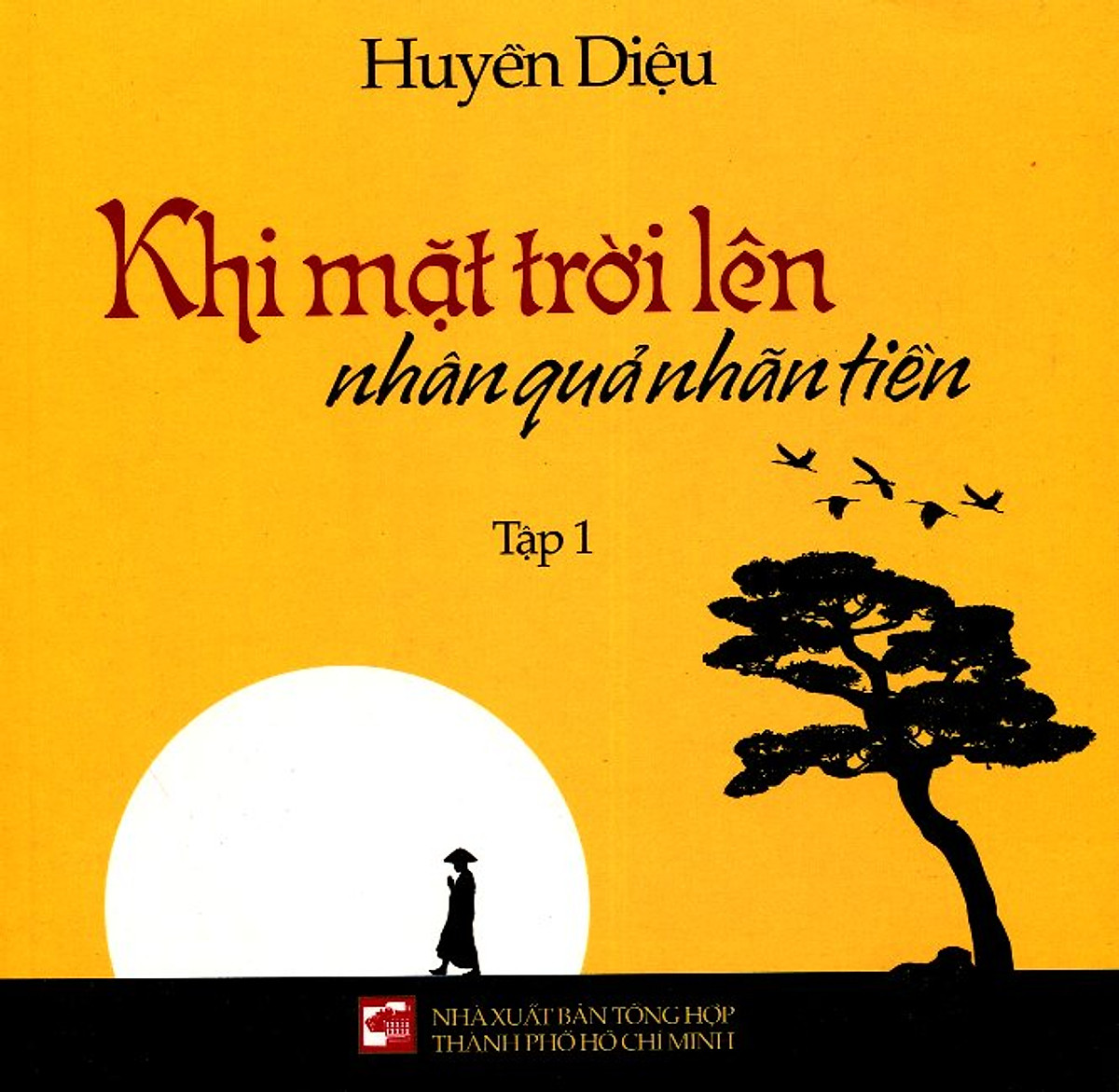 Khi Mặt Trời Lên - Nhân Quả Nhãn Tiền (Tập 1)